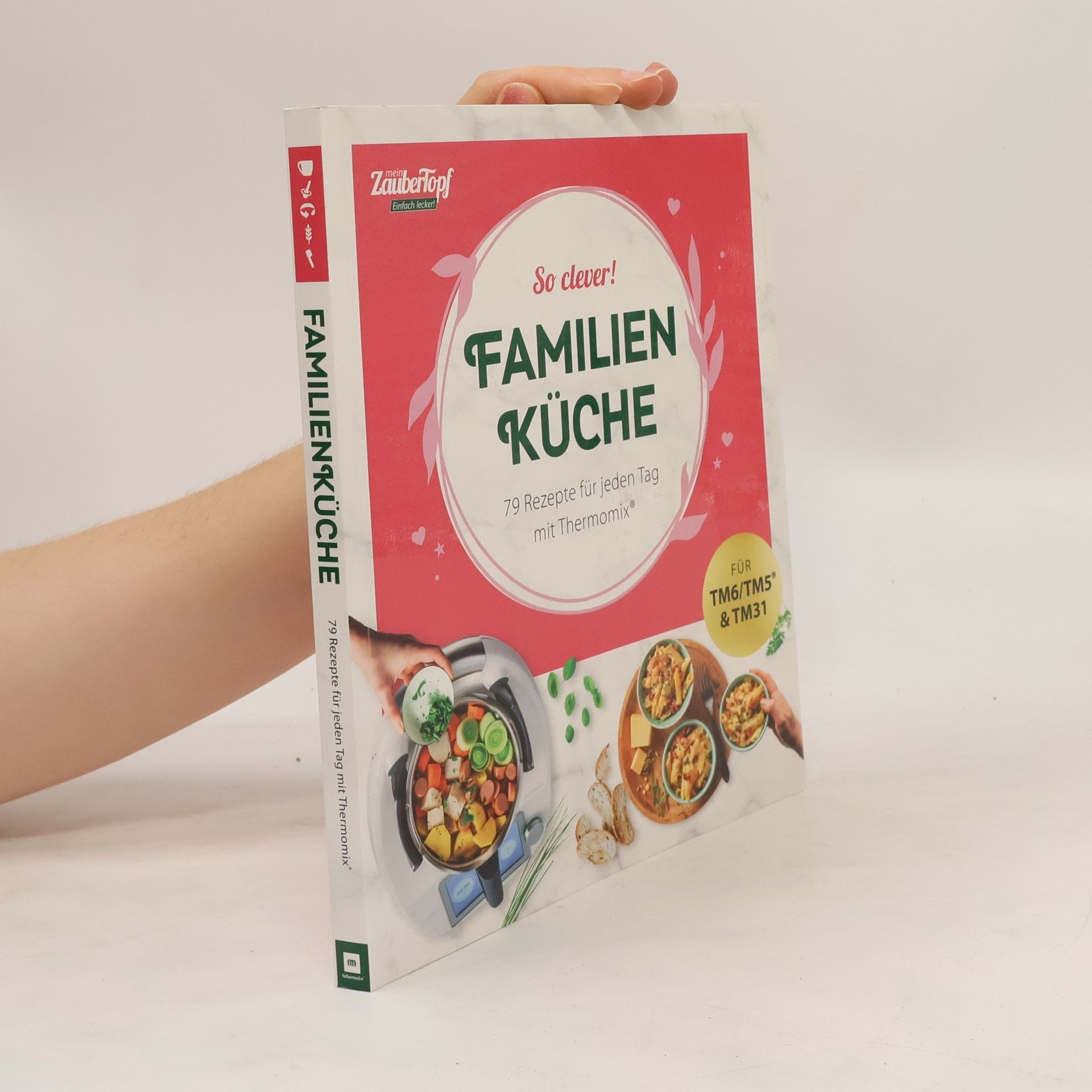 Redaktion mein ZauberTopf mein ZauberTopf EINFACH LECKER! So clever! Familienküche