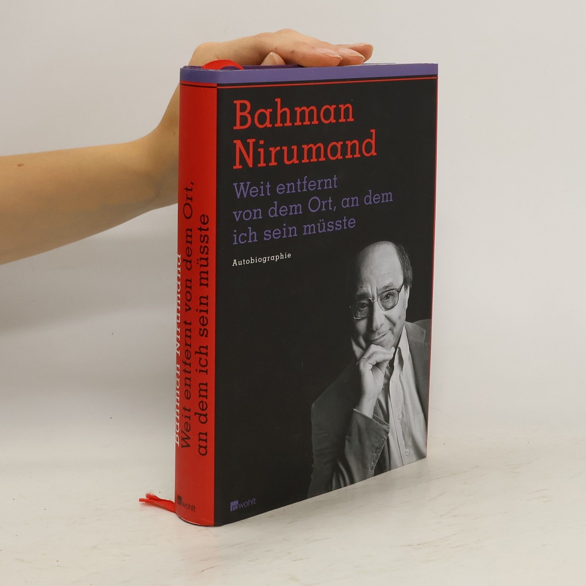 Bahman Nirumand Weit entfernt von dem Ort, an dem ich sein müsste