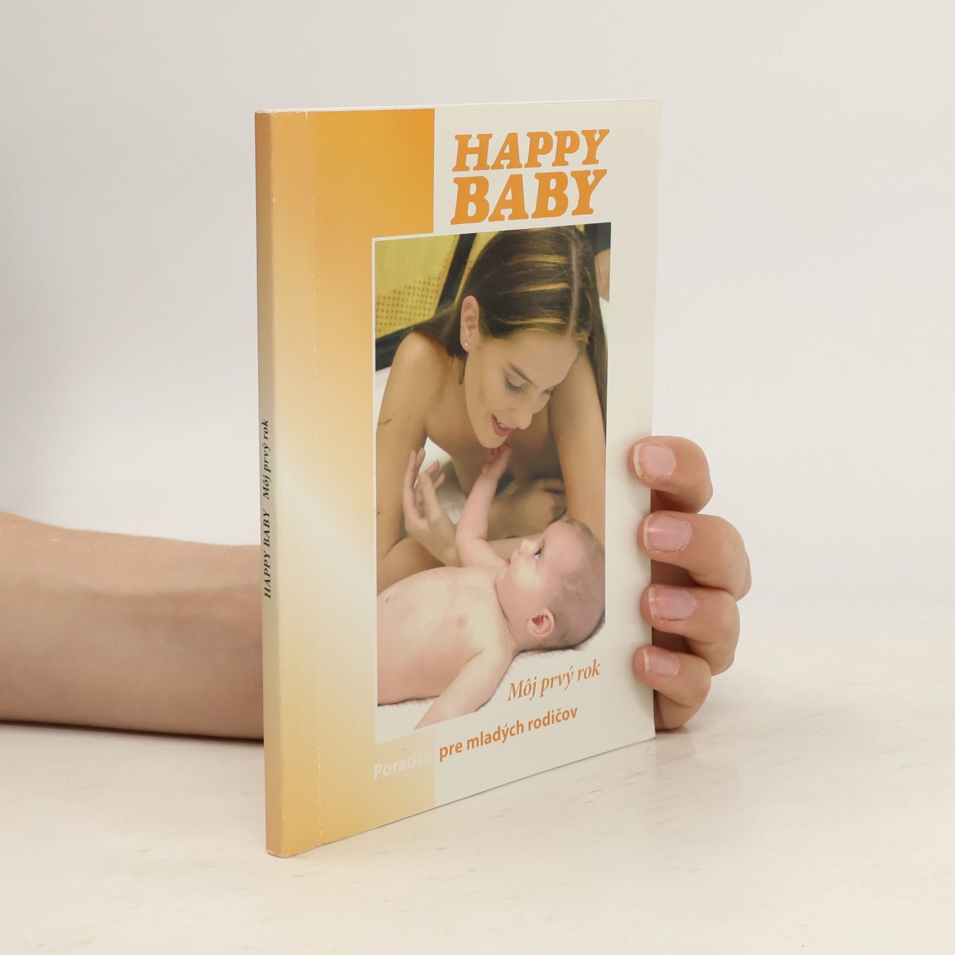 Kolektív autorov Happy Baby: Môj prvý rok