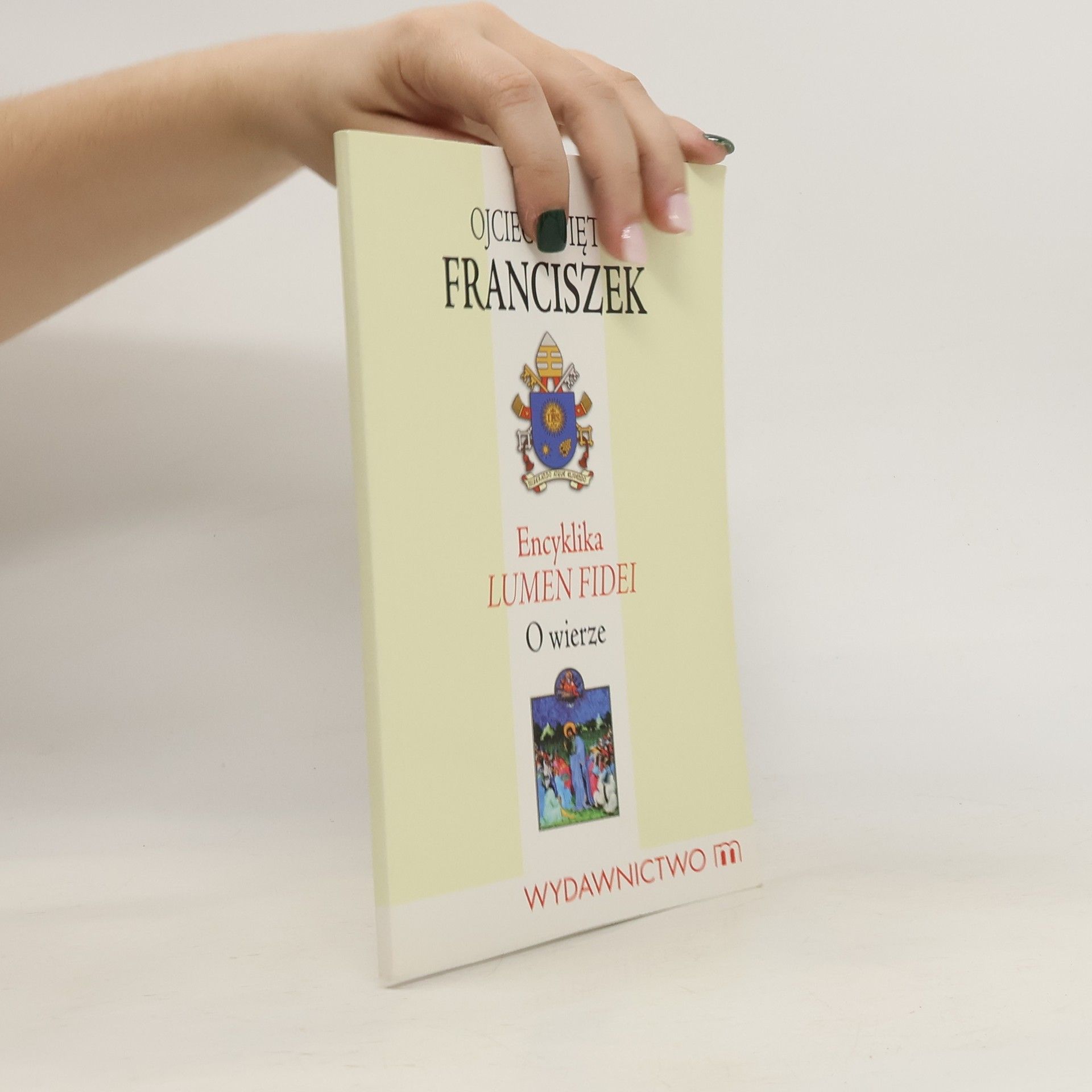 Papiez Franciszek Encyklika Lumen Fidei