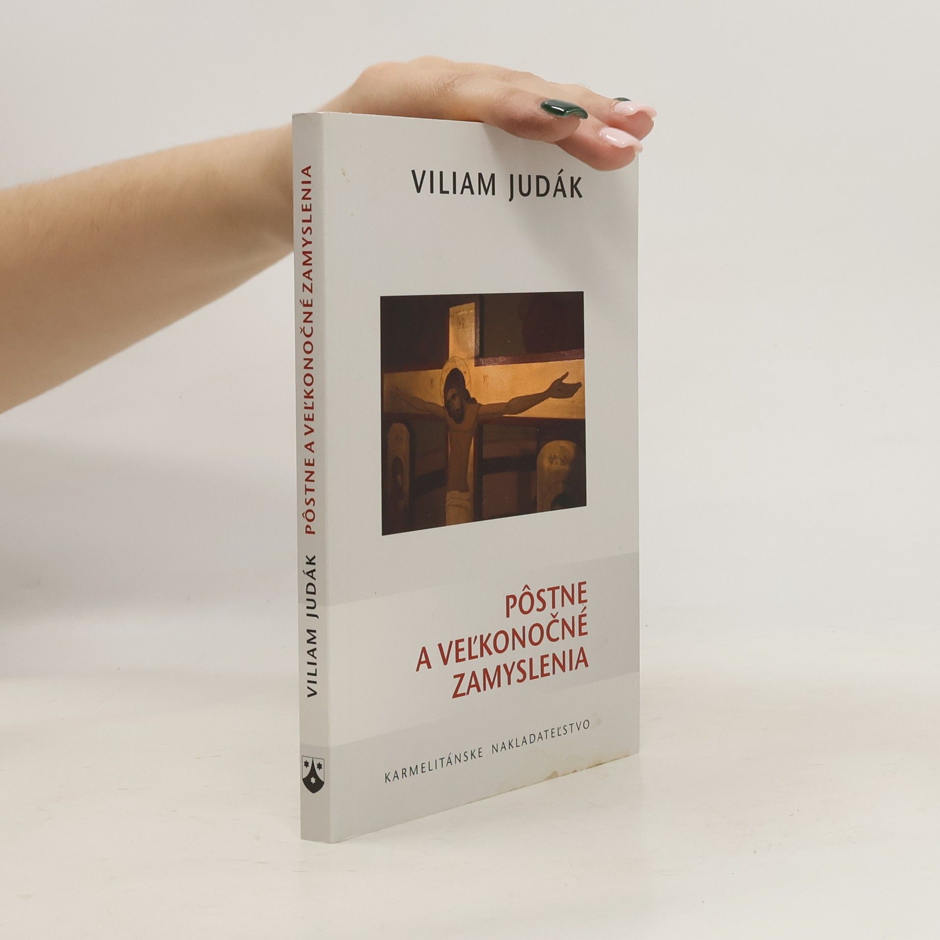 Viliam Judák Pôstne a veľkonočné zamyslenia