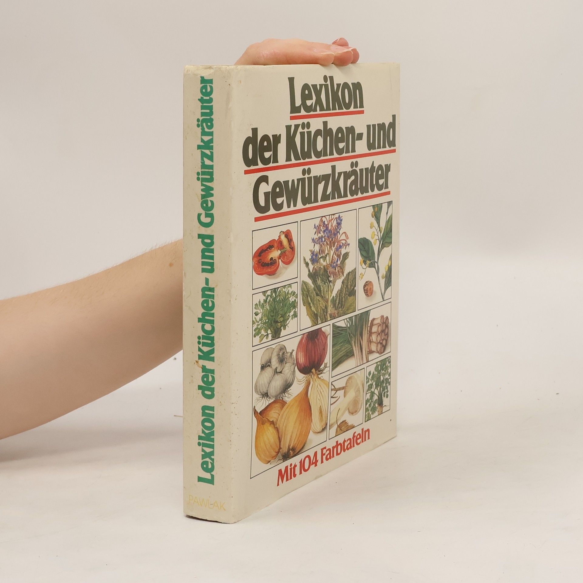 Dagmar Lánská Lexikon der Küchen- und Gewürzkräuter. Mit 104 Farbtafeln