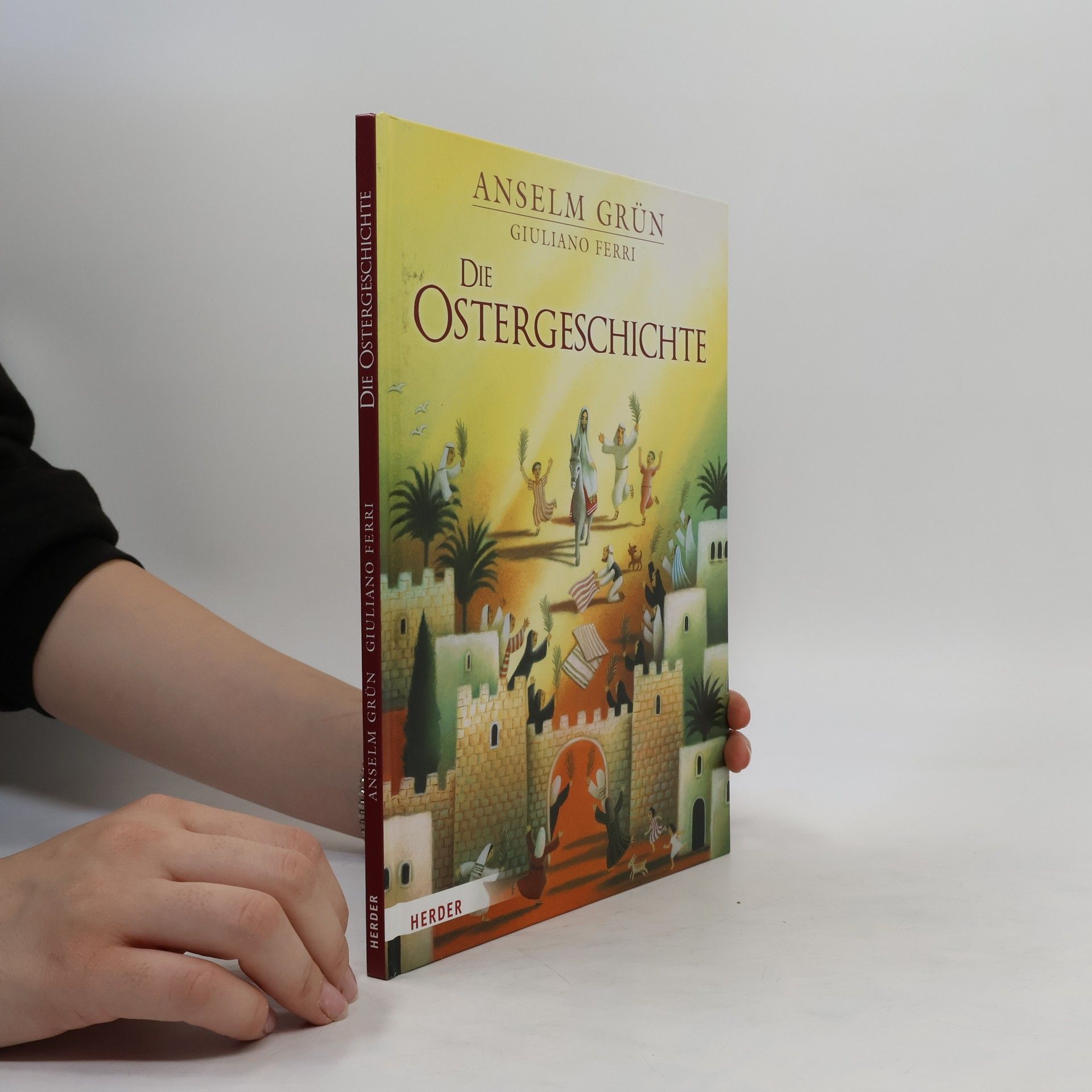 Anselm Grün Die Ostergeschichte