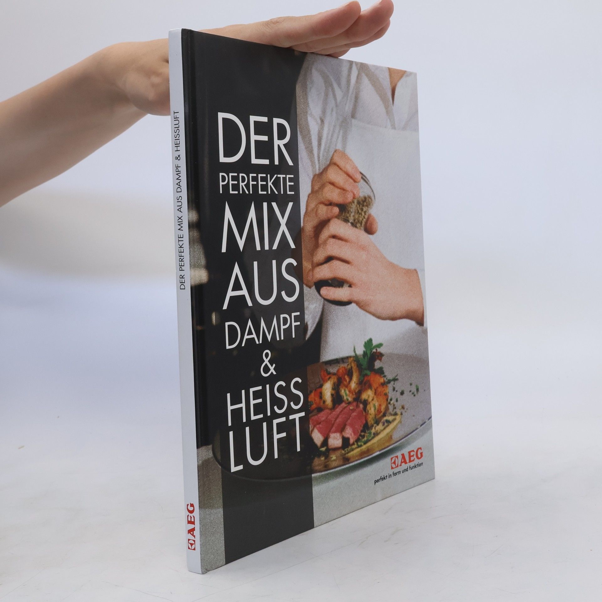 Collectif d'auteurs Der perfekte Mix aus Dampf & Heissluft