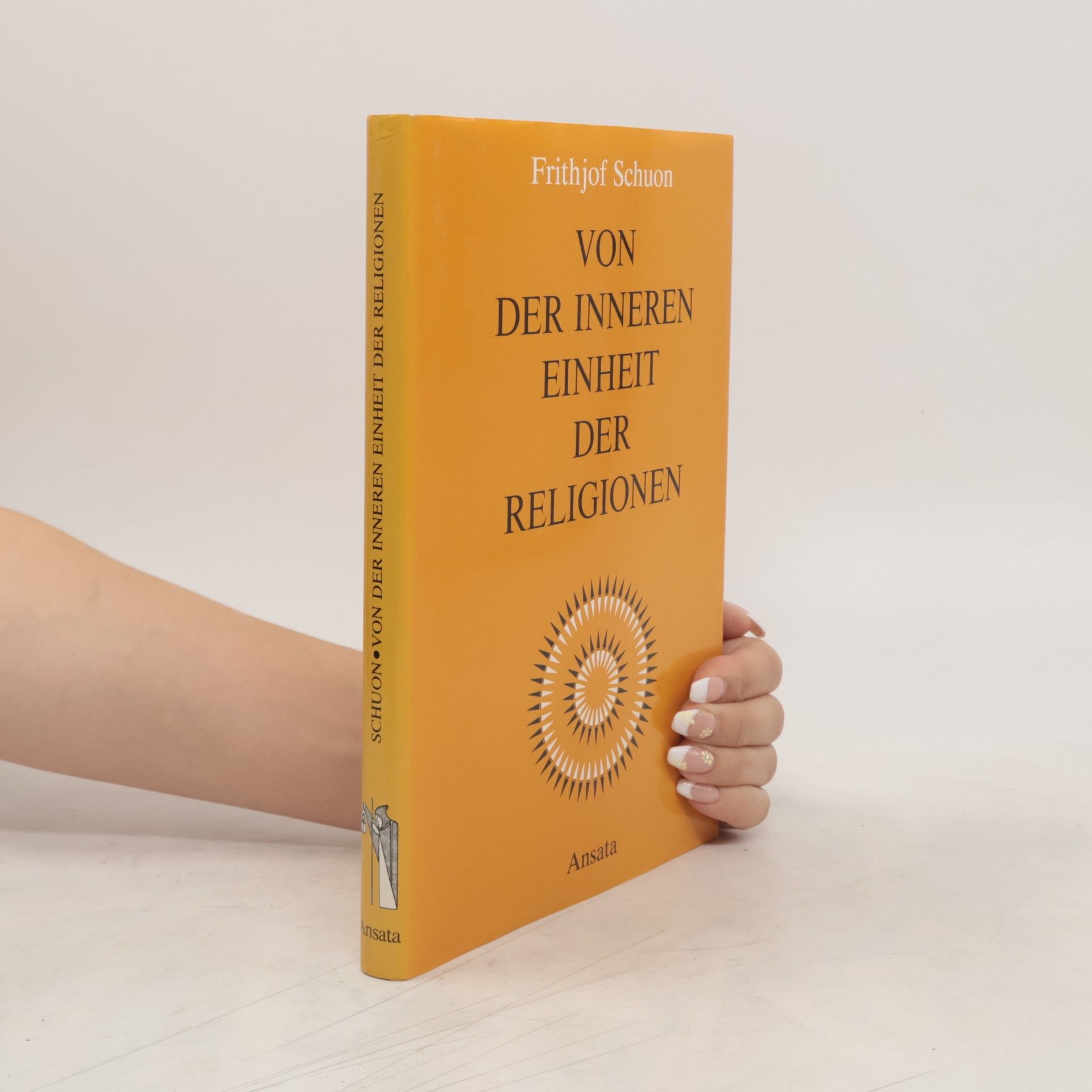 Frithjof Schuon Von der inneren Einheit der Religionen