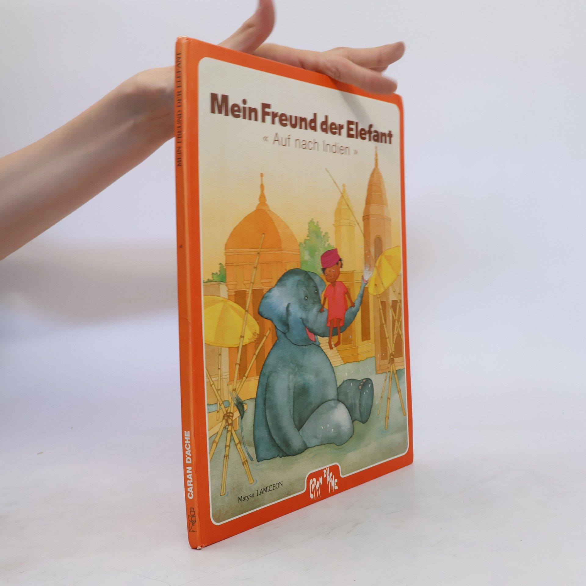 Maryse Lamigeon Mein Freund, der Elefant