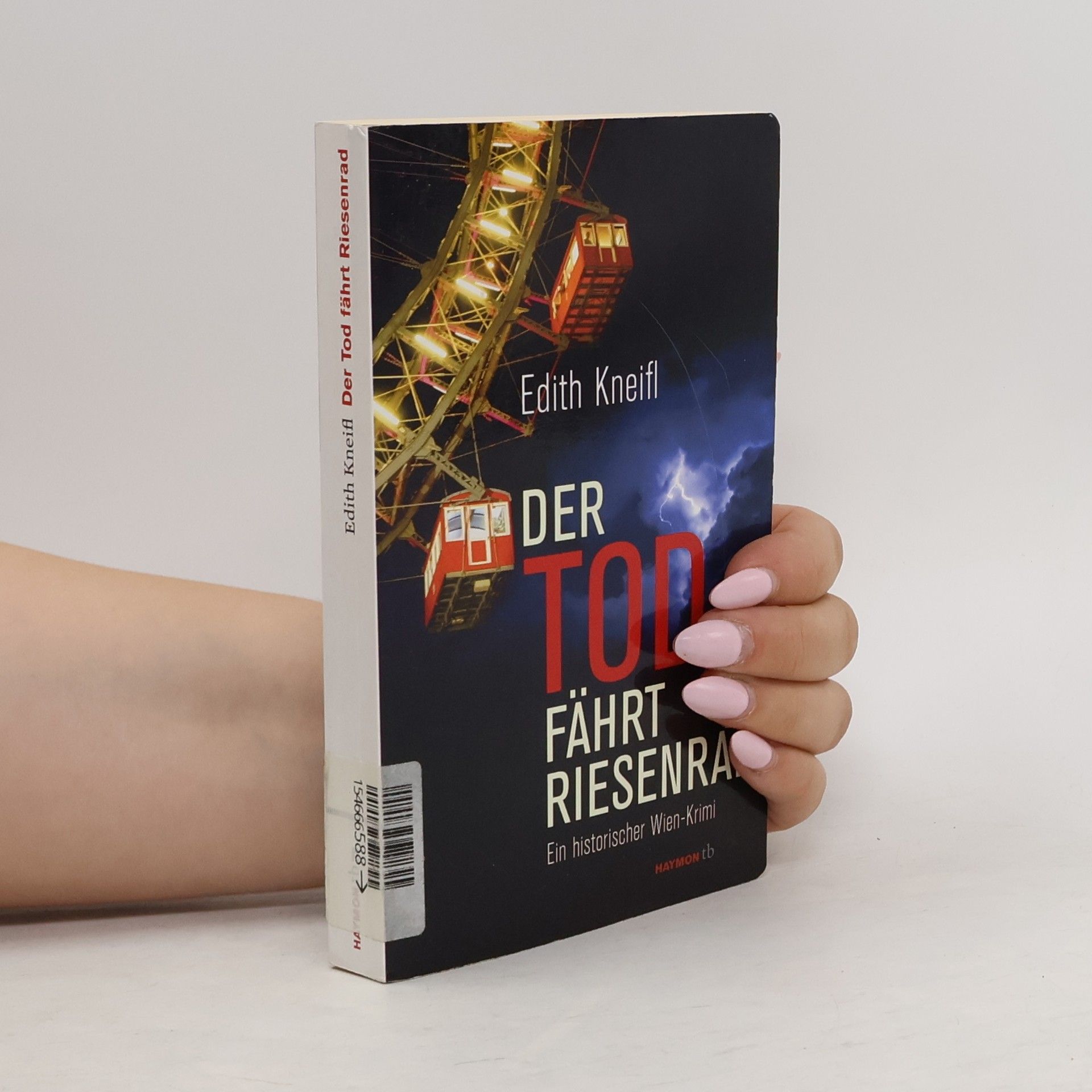 Edith Kneifl Der Tod fährt Riesenrad : ein historischer Wien-Krimi