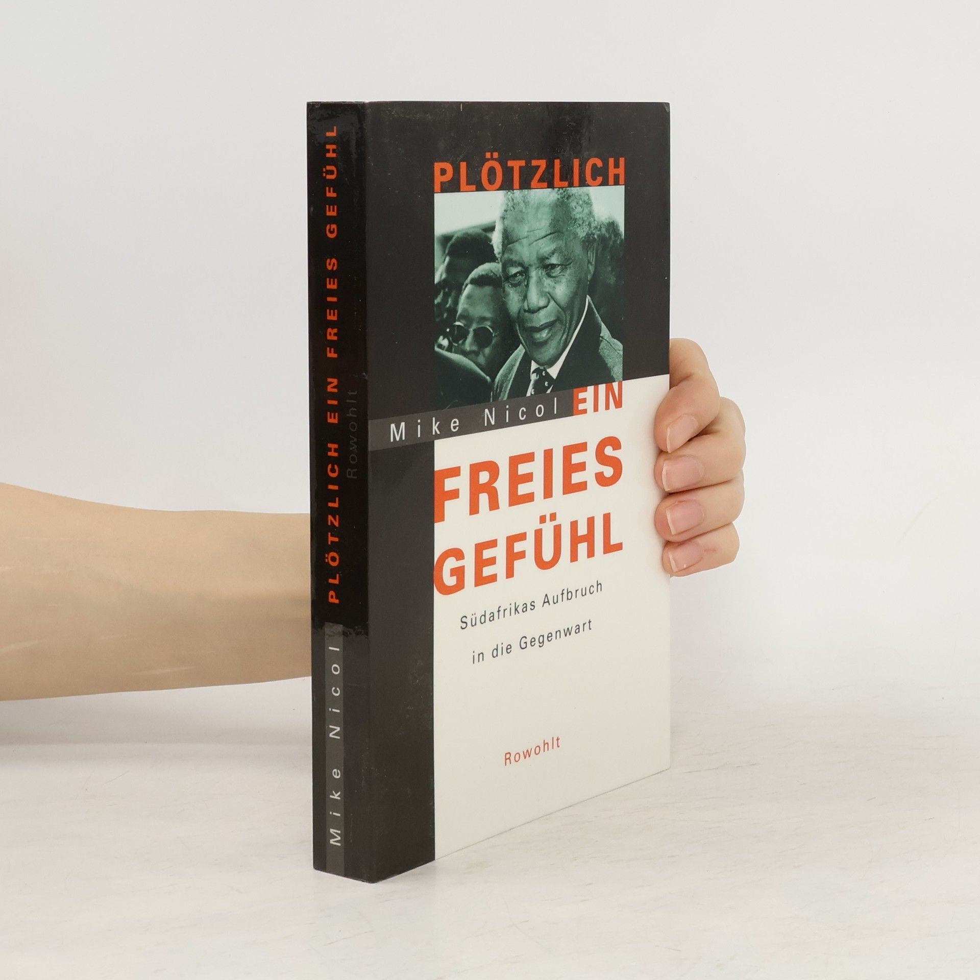 Mike Nicol Plötzlich ein freies Gefühl