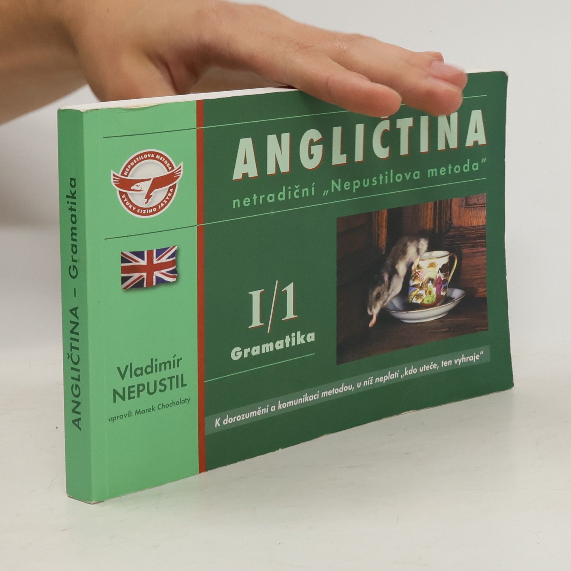 Vladimír Nepustil Angličtina. Netradiční „Nepustilova metoda“. I/1 Gramatika