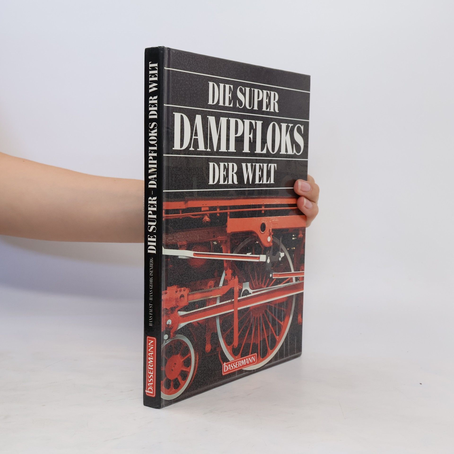 Hans Faust Die Super-Dampfloks der Welt