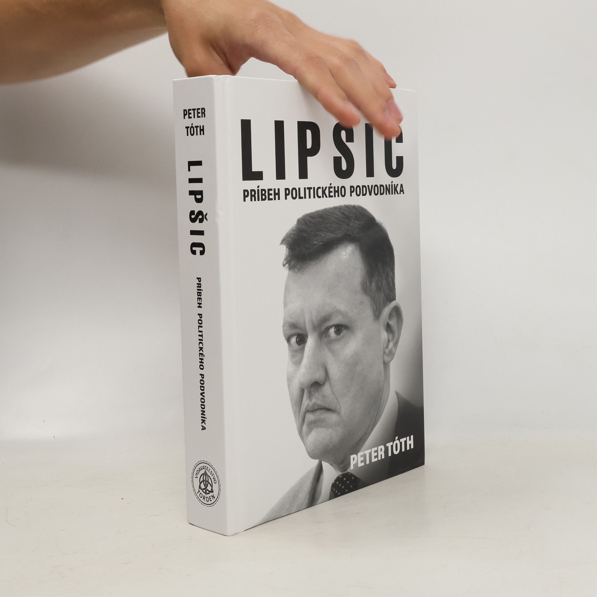 Peter Tóth Lipsič. Príbeh politického podvodníka