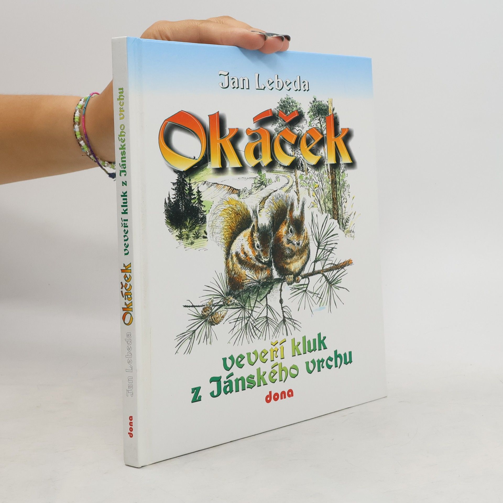 Jan Lebeda Okáček, veveří kluk z Jánského vrchu