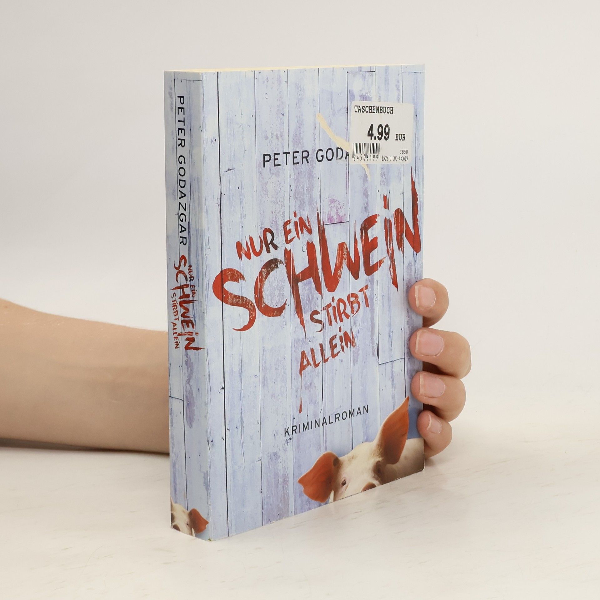 Peter Godazgar Nur ein Schwein stirbt allein