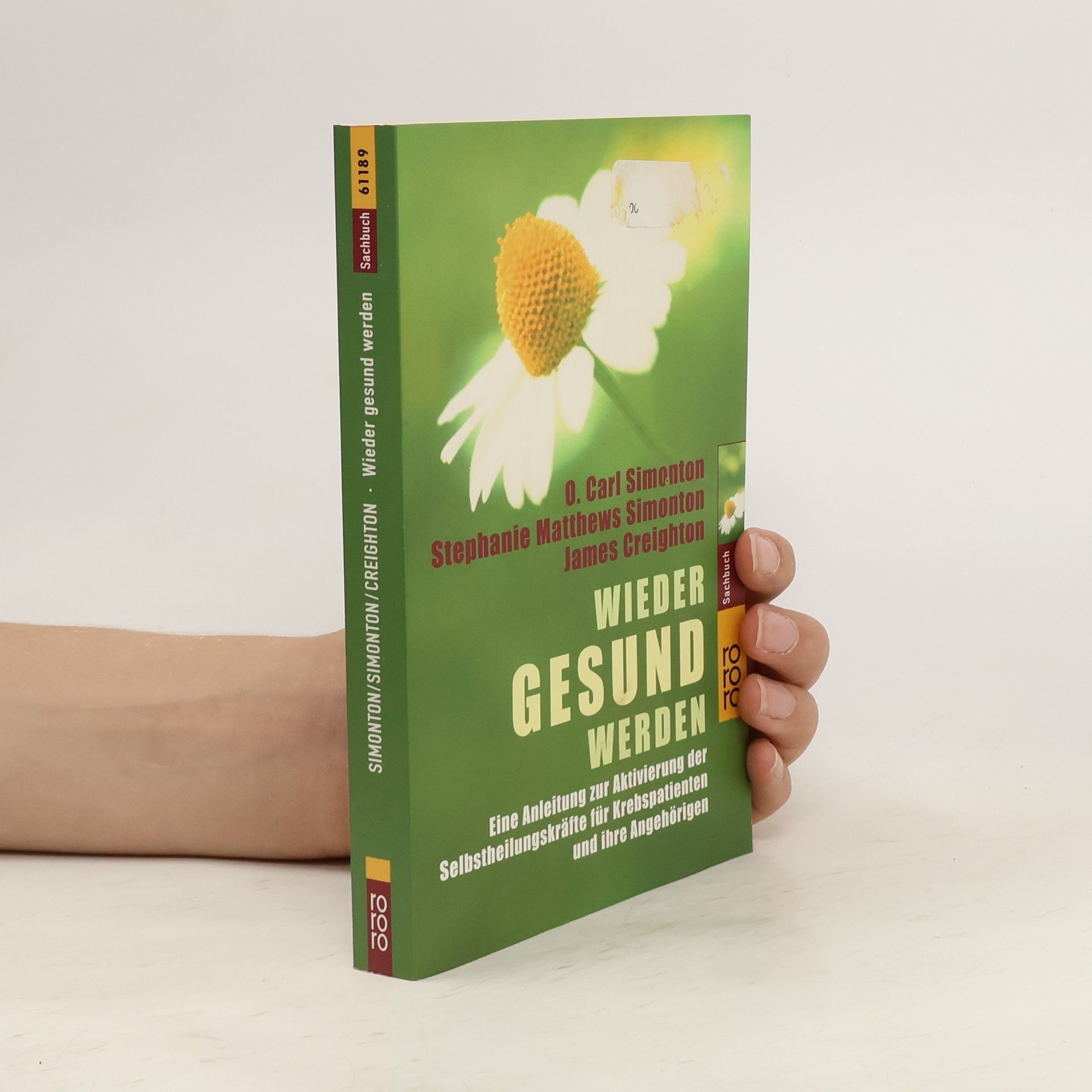 O. Carl Simonton Wieder gesund werden