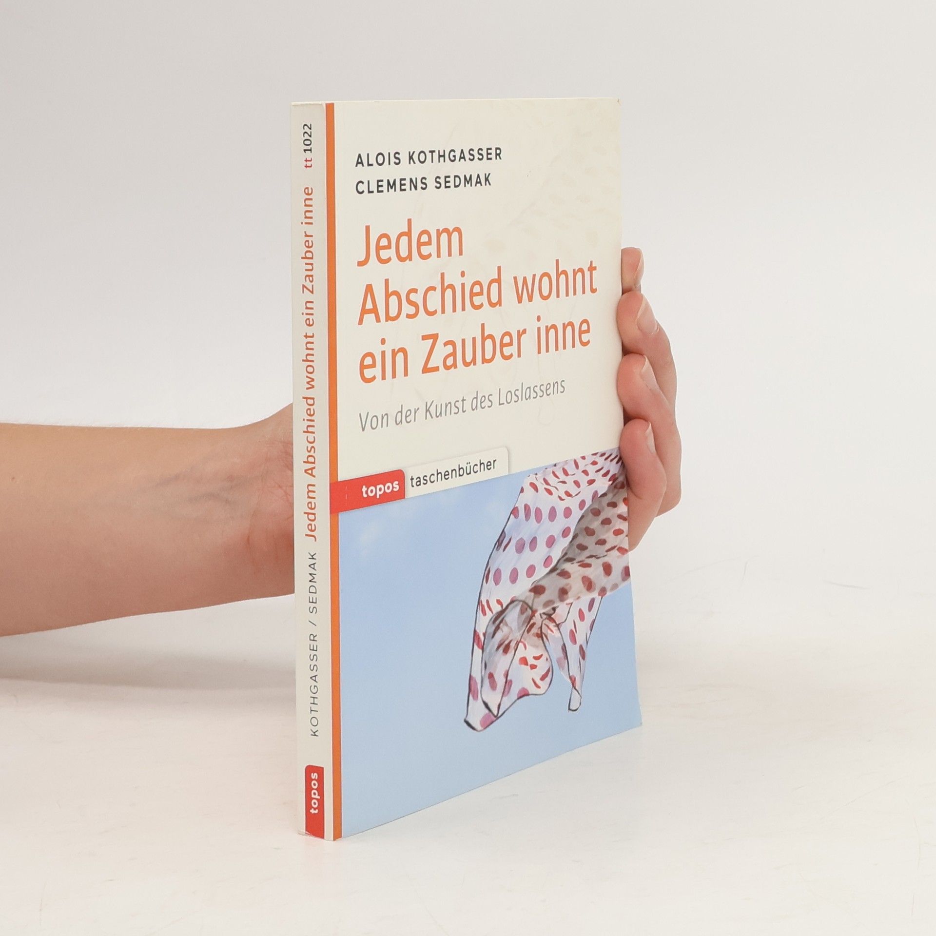 Alois M. Kothgasser Jedem Abschied wohnt ein Zauber inne