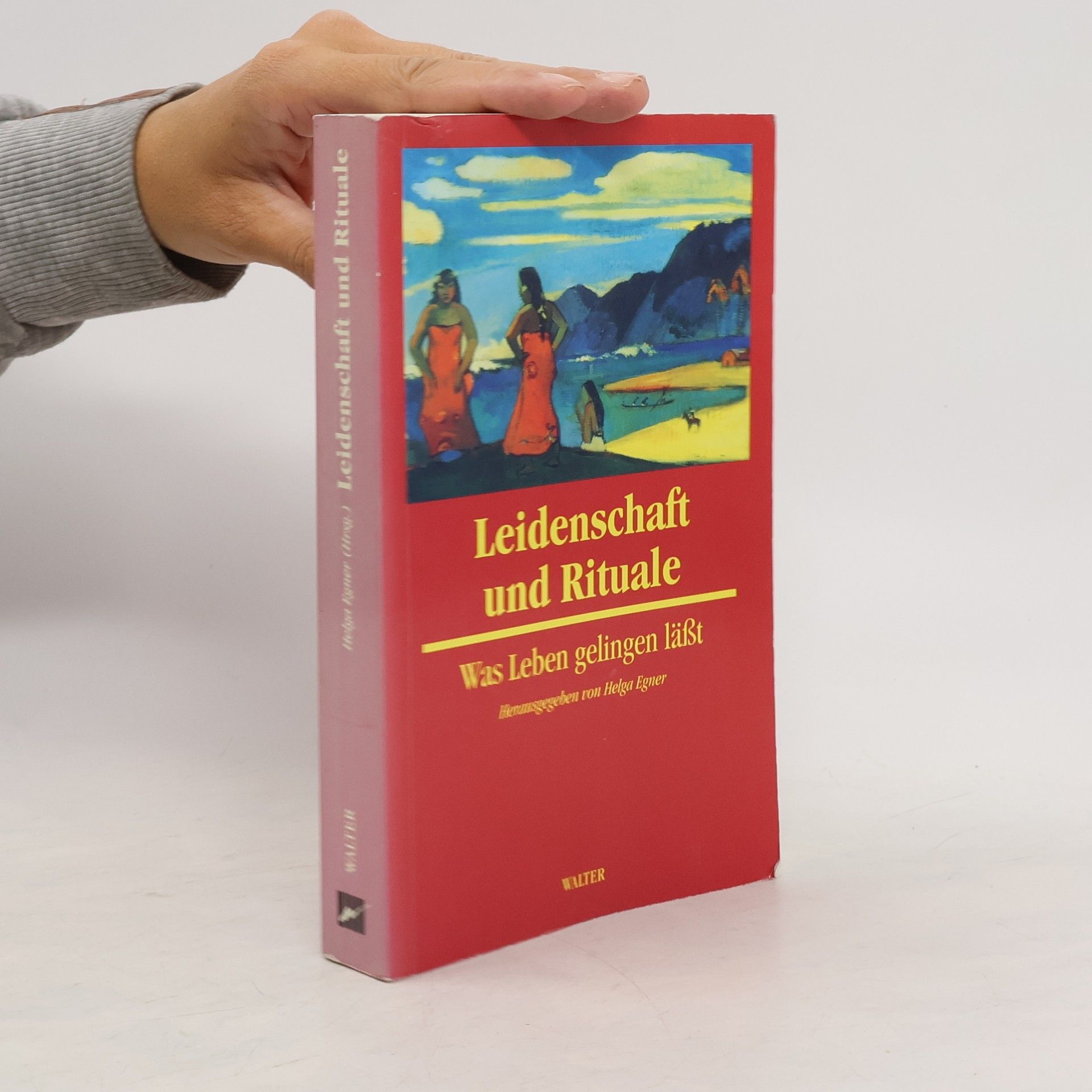Helga Egner Leidenschaft und Rituale