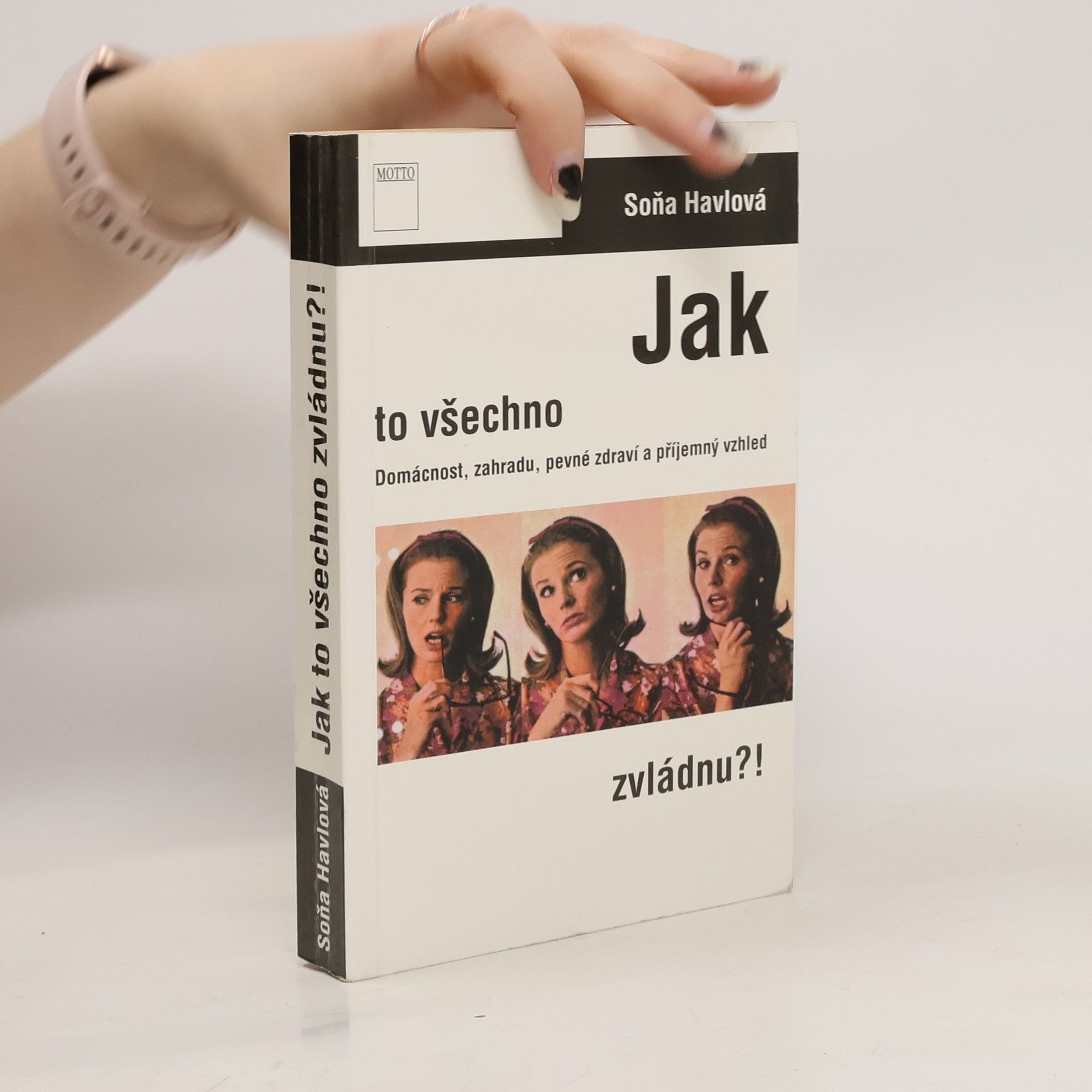 Soňa Havlová Jak to všechno zvládnu?!