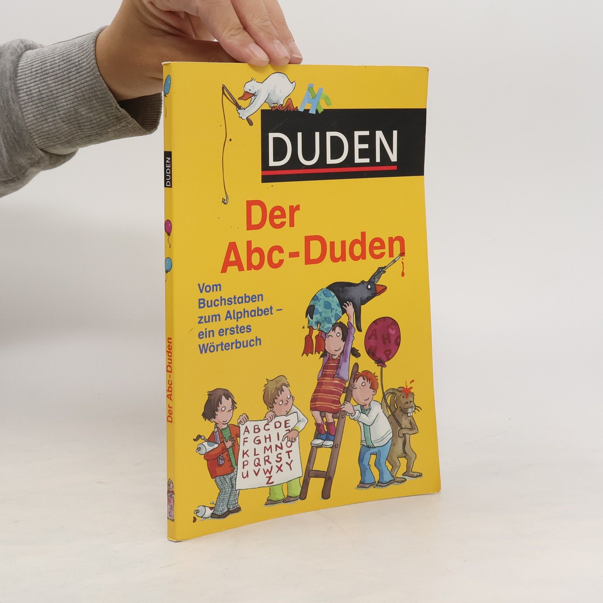 Ulrike Holzwarth Der Abc-Duden: Vom Buchstaben zum Alphabet - ein erstes Wörterbuch