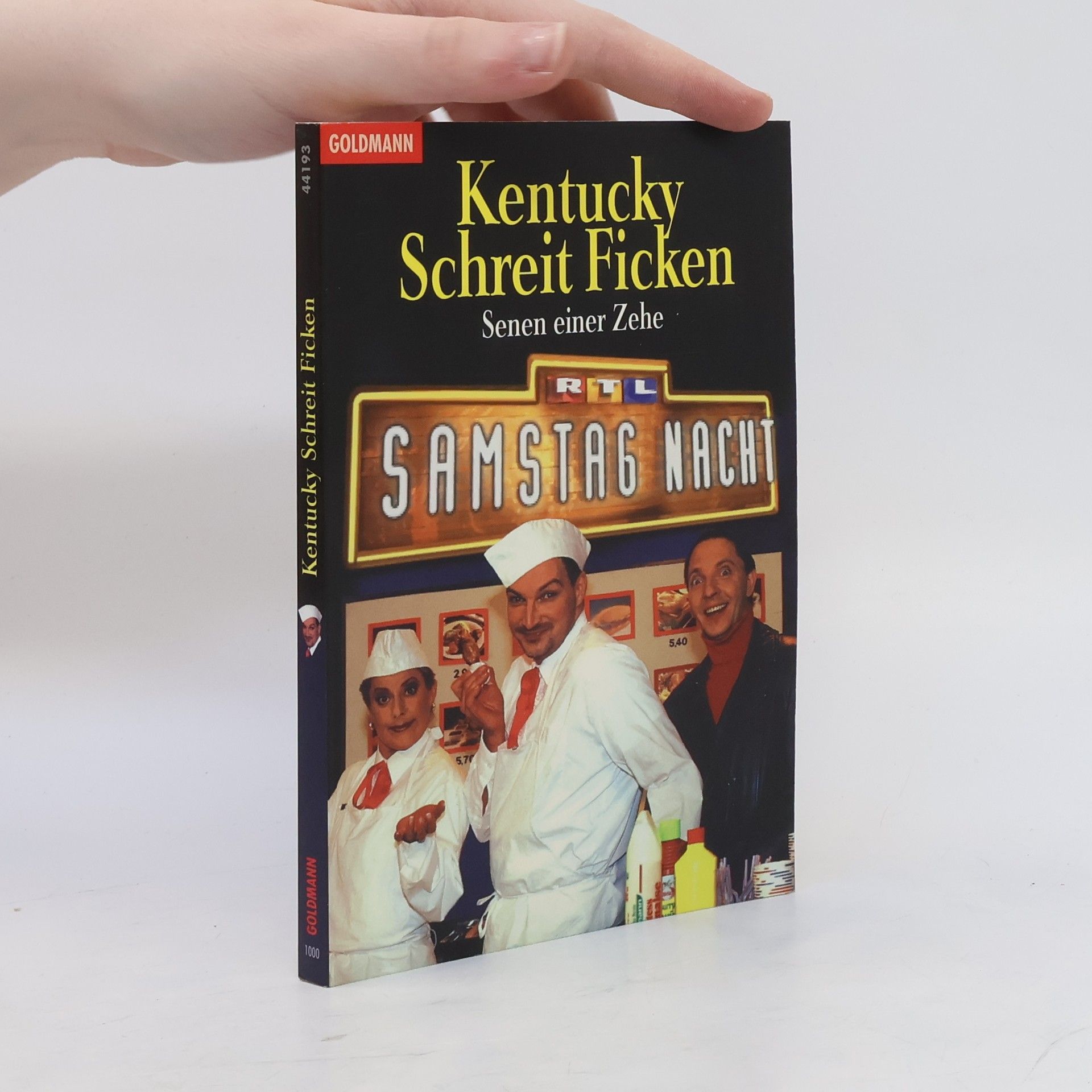 Kentucky Schreit Ficken. Szenen einer Zehe. Die besten Sketche aus d. Kultsendung 'RTL Samstag Nacht'