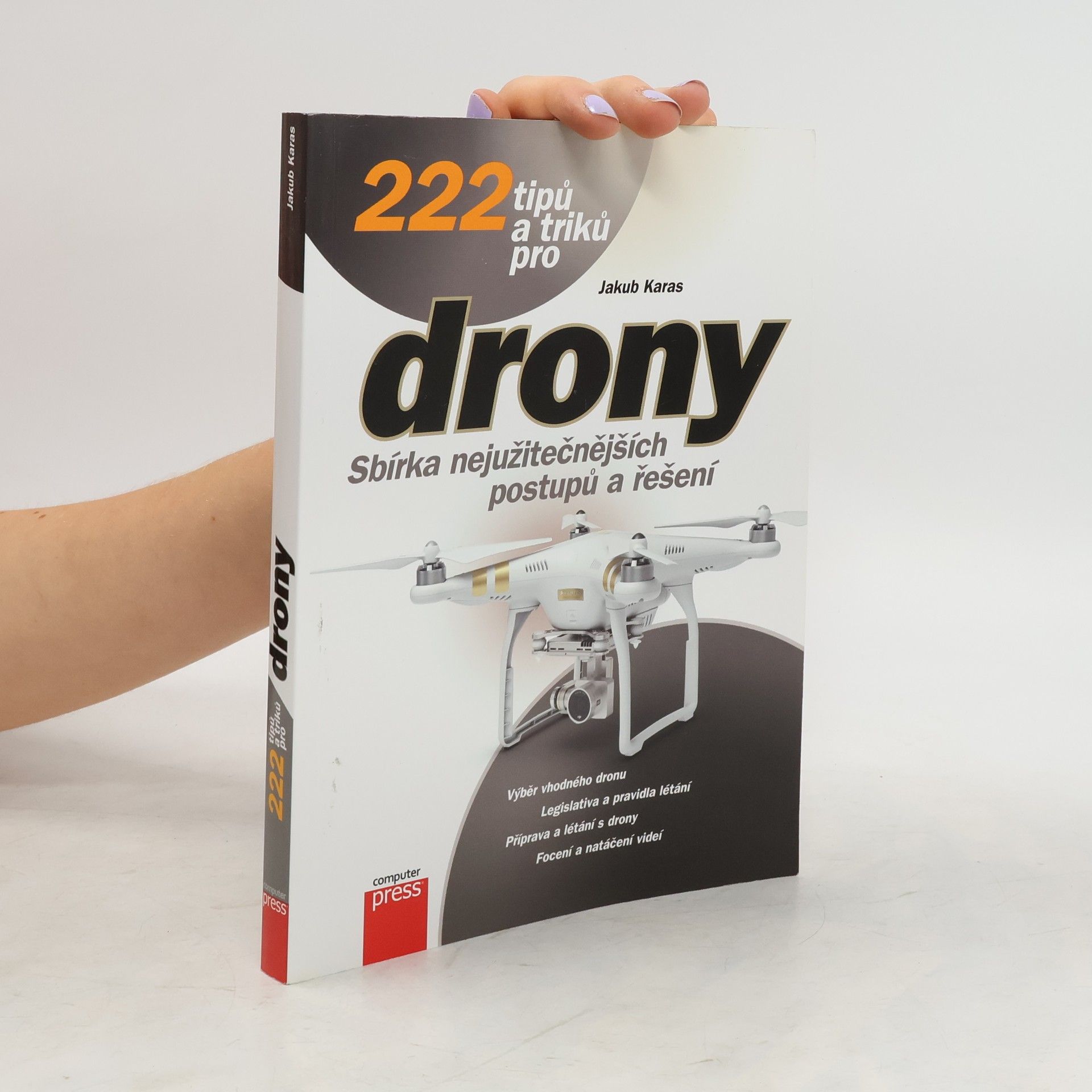 Jakub Karas 222 tipů a triků pro drony