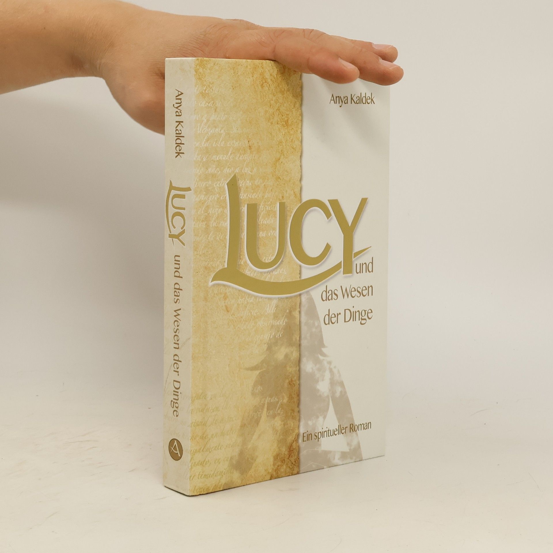 Anya Kaldek Lucy und das Wesen der Dinge