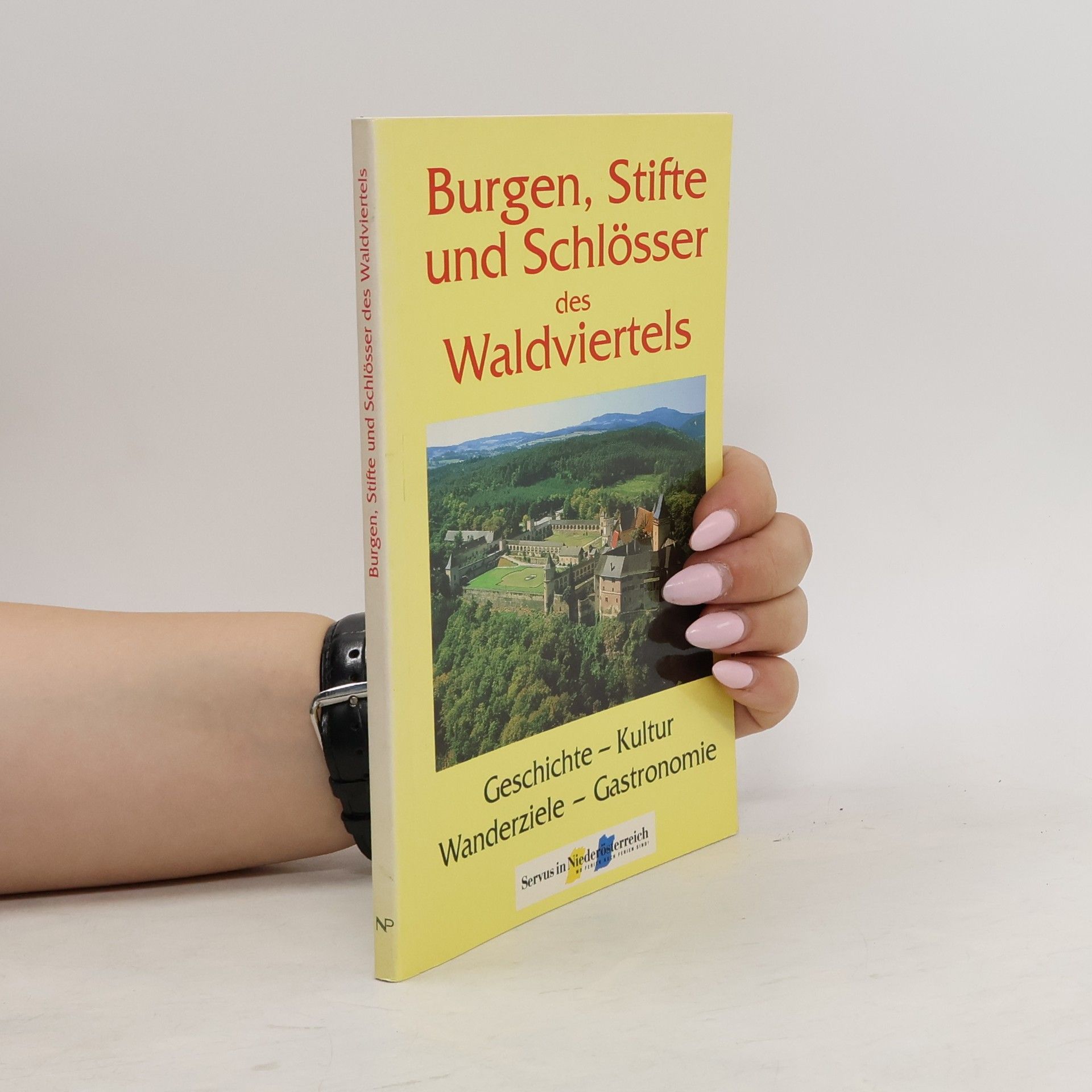 Collectif d'auteurs Burgen, Stifteund Schlösser des Waldviertels