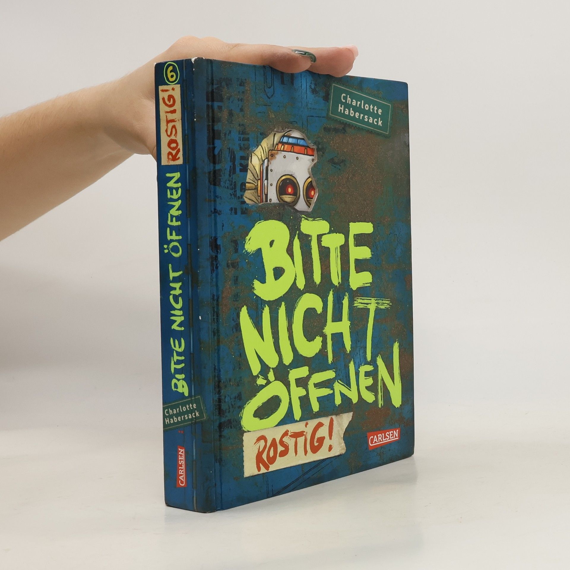 Charlotte Habersack Bitte nicht öffnen 6. Rostig!