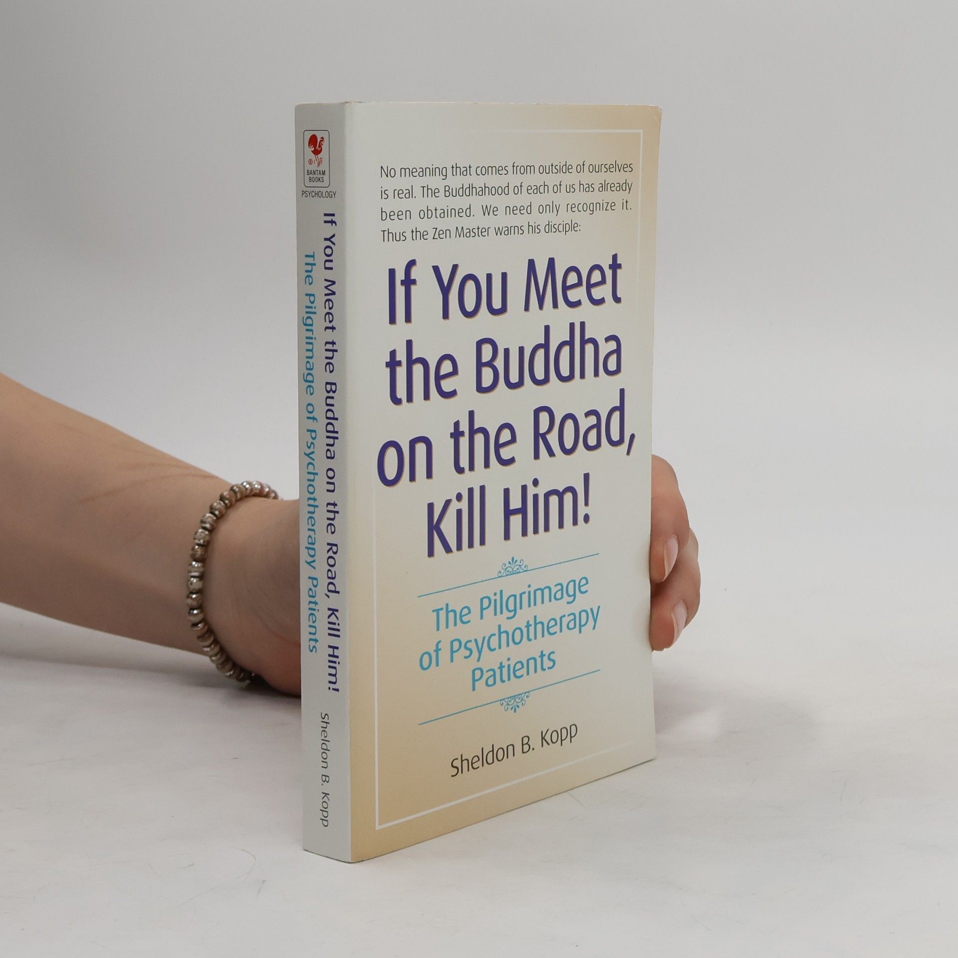 Sheldon B. Kopp If You Meet Buddha-Kill Him