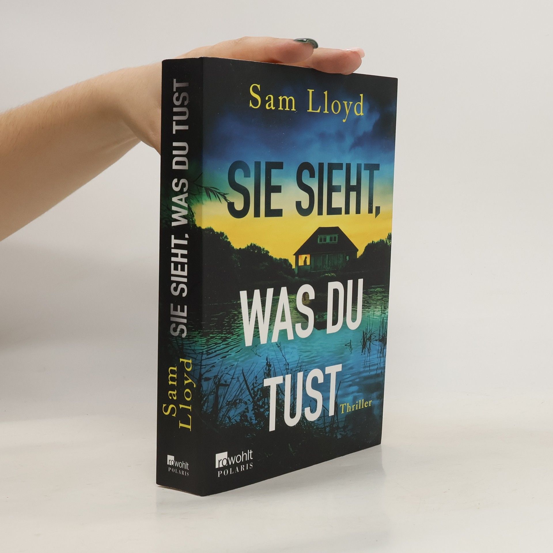 Sie sieht, was du tust