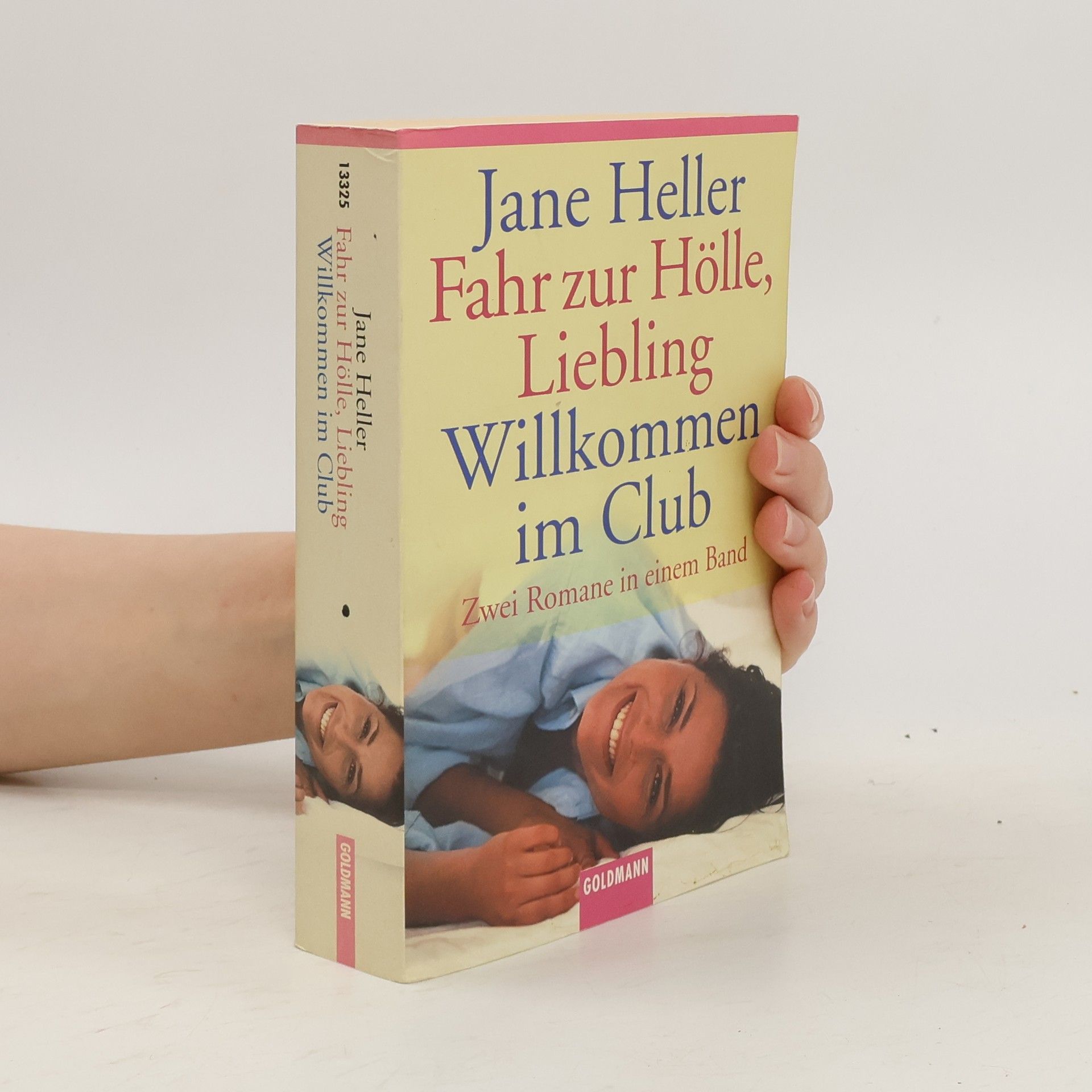 Jane Heller Fahr zur Hölle, Liebling. Willkommen im Club