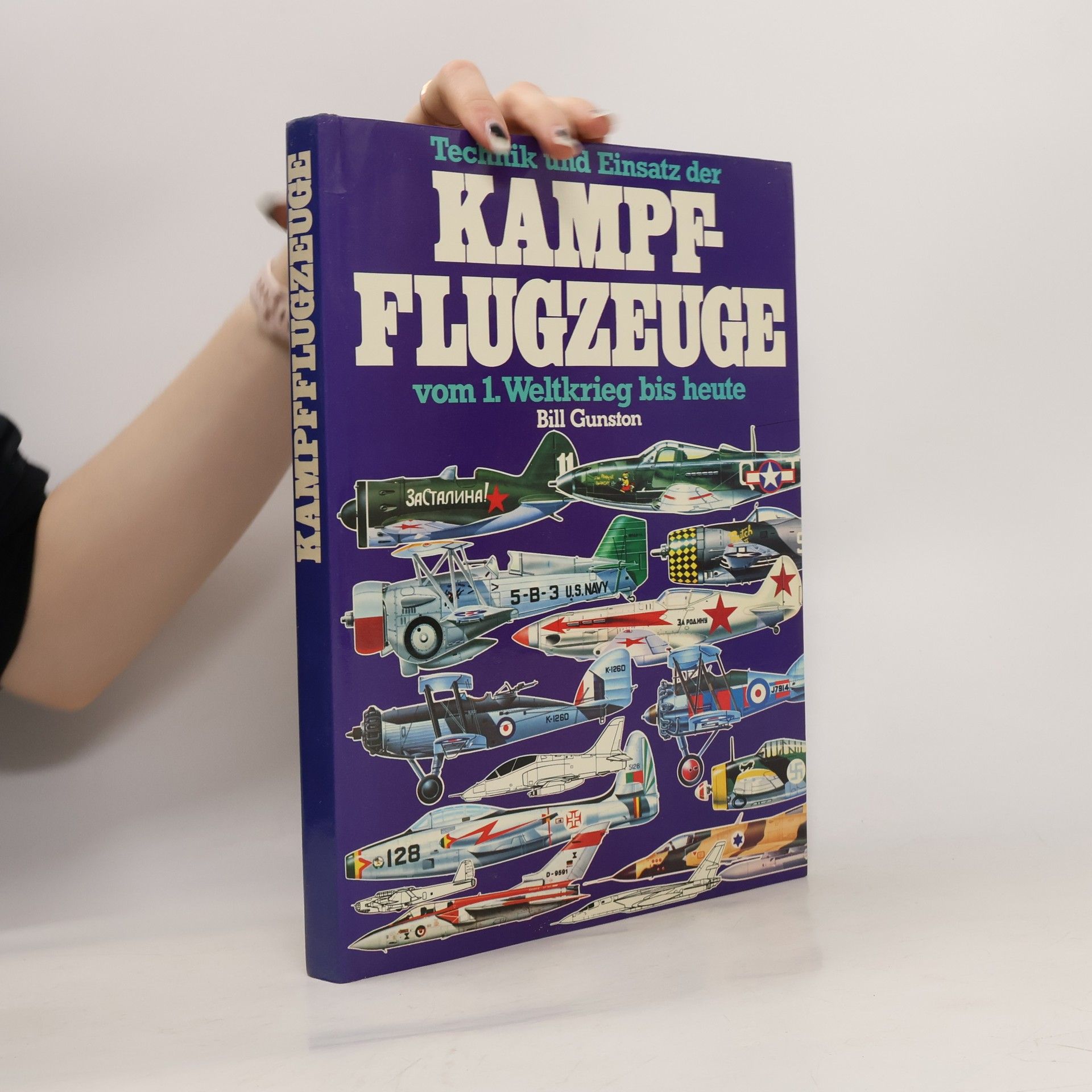 Bill Gunston Technik und Einsatz der Kampfflugzeuge