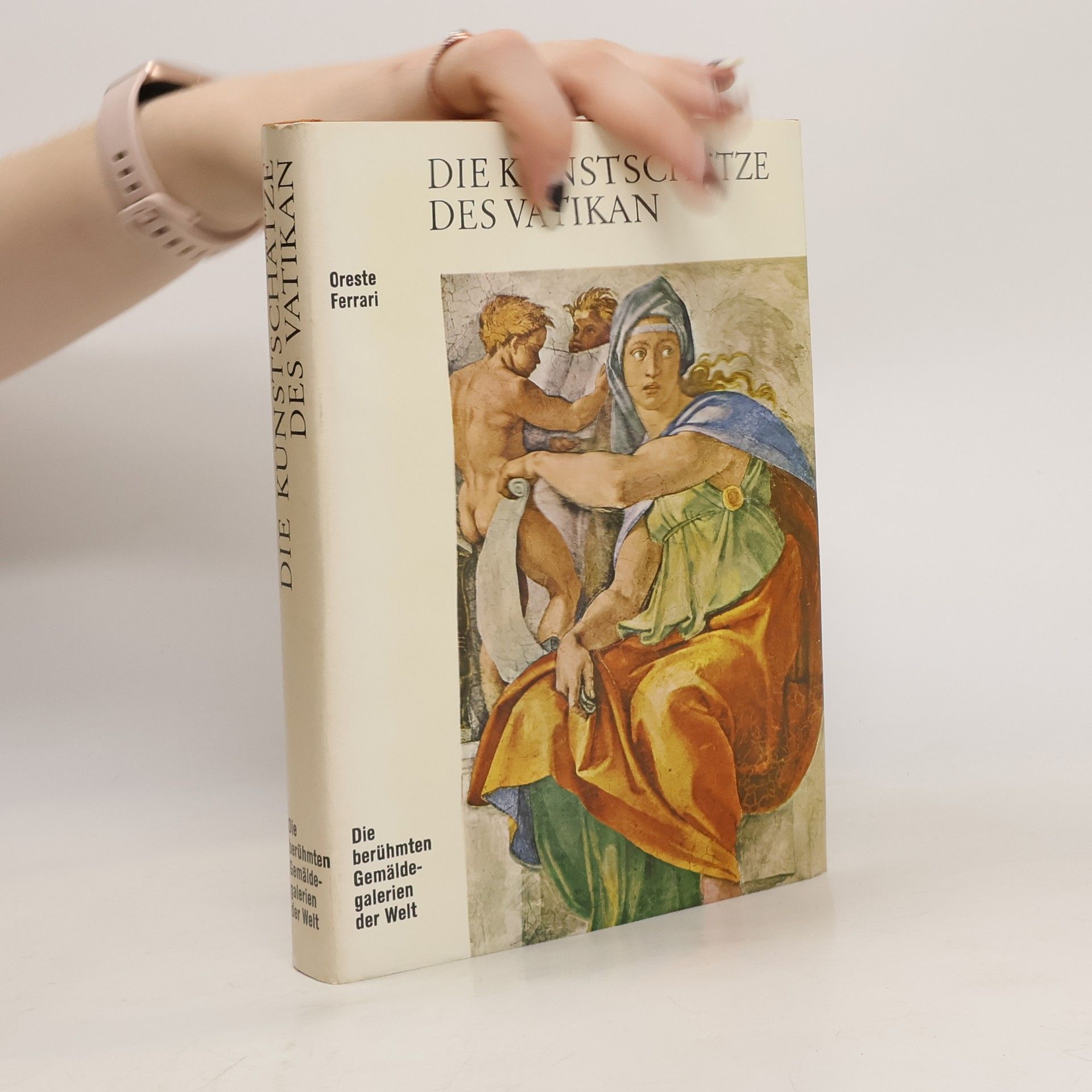 Oreste Ferrari Die Kunstschätze des Vatikan