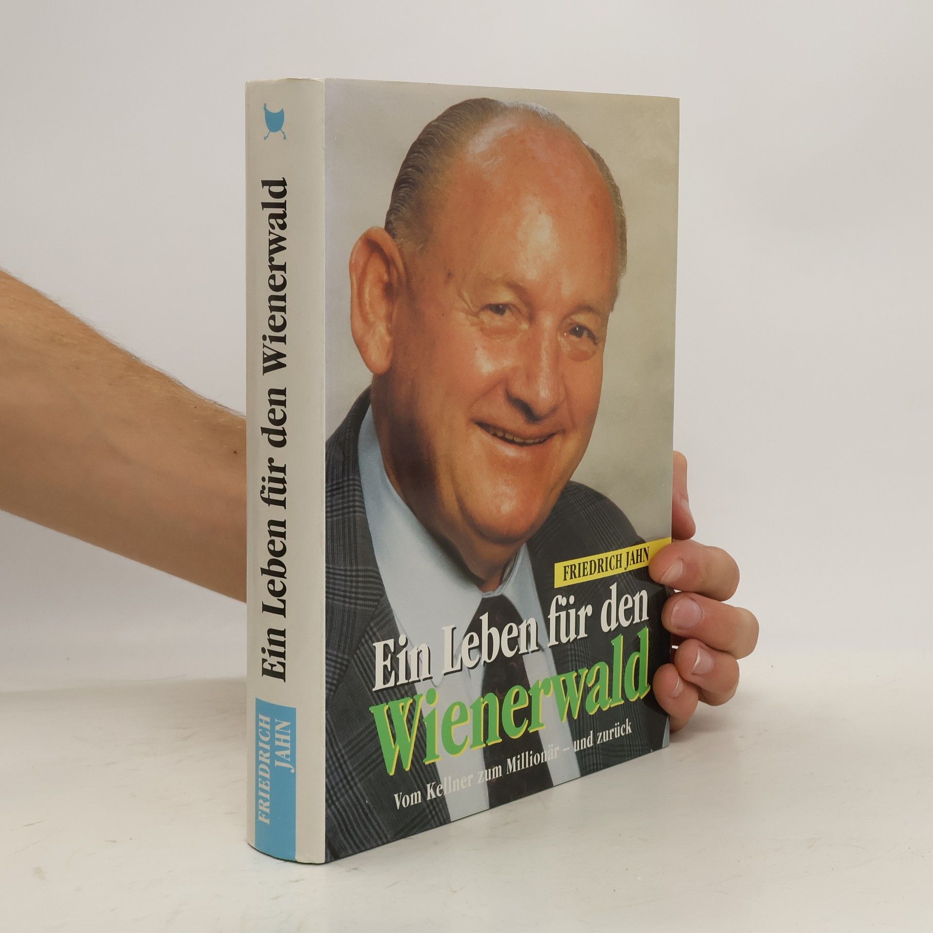 Friedrich Jahn Ein Leben für den Winerwald
