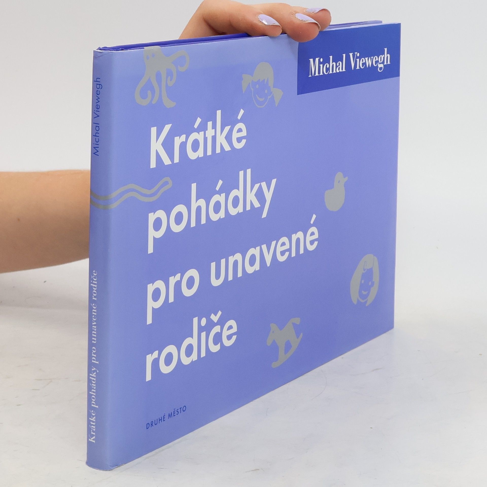 Michal Viewegh Krátké pohádky pro unavené rodiče