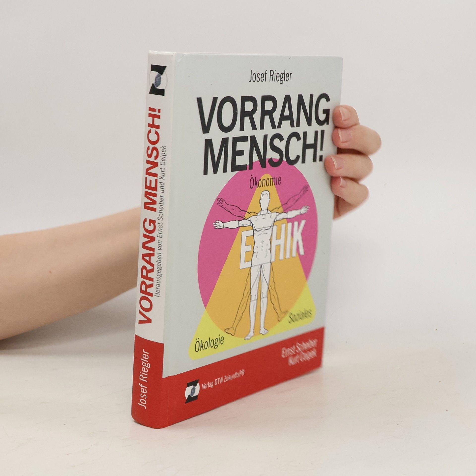 Ernst Scheiber Vorrang Mensch!