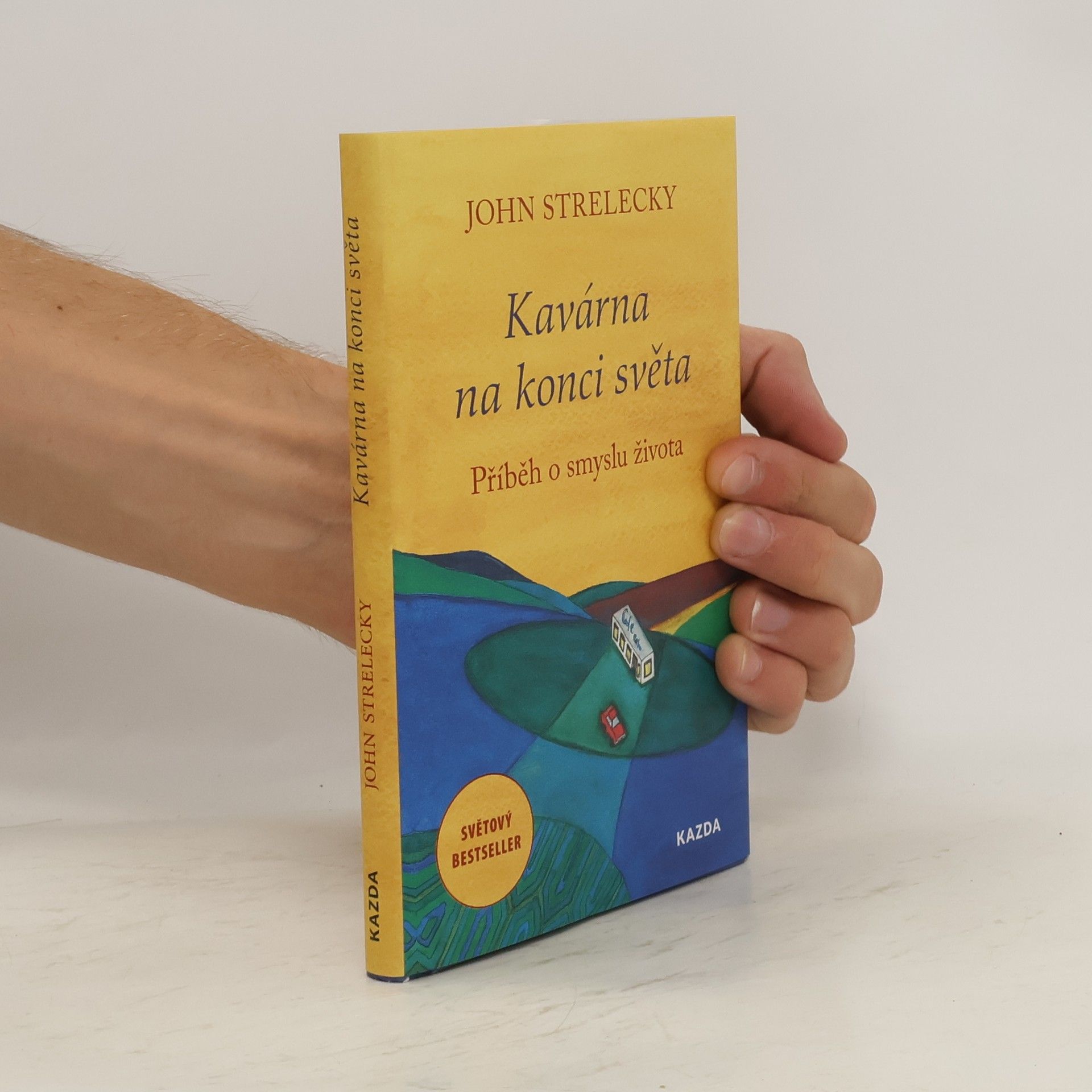 John P. Strelecky Kavárna na konci světa. Příběh o smyslu života