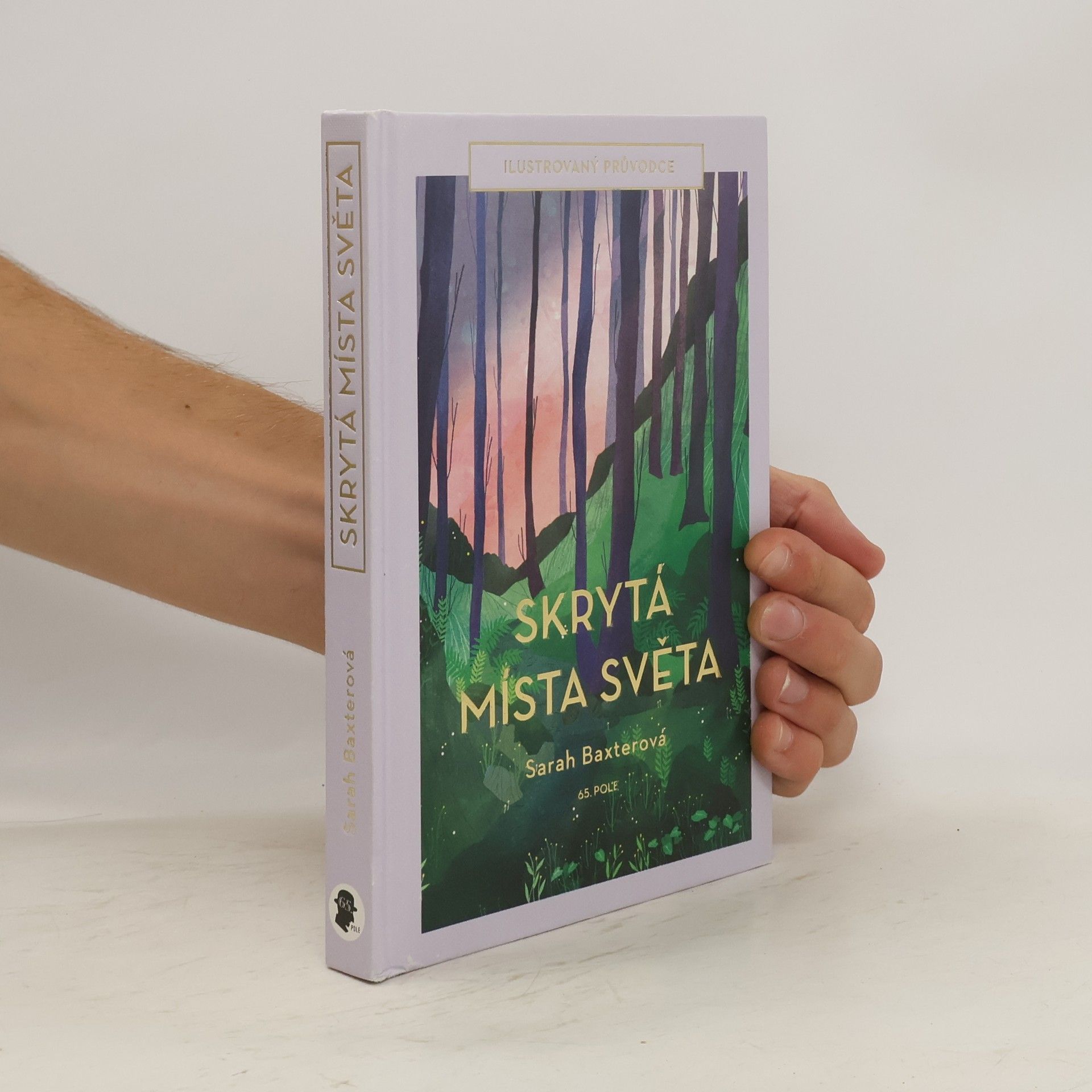 Sarah Baxter Skrytá místa světa - Ilustrovaný průvodce
