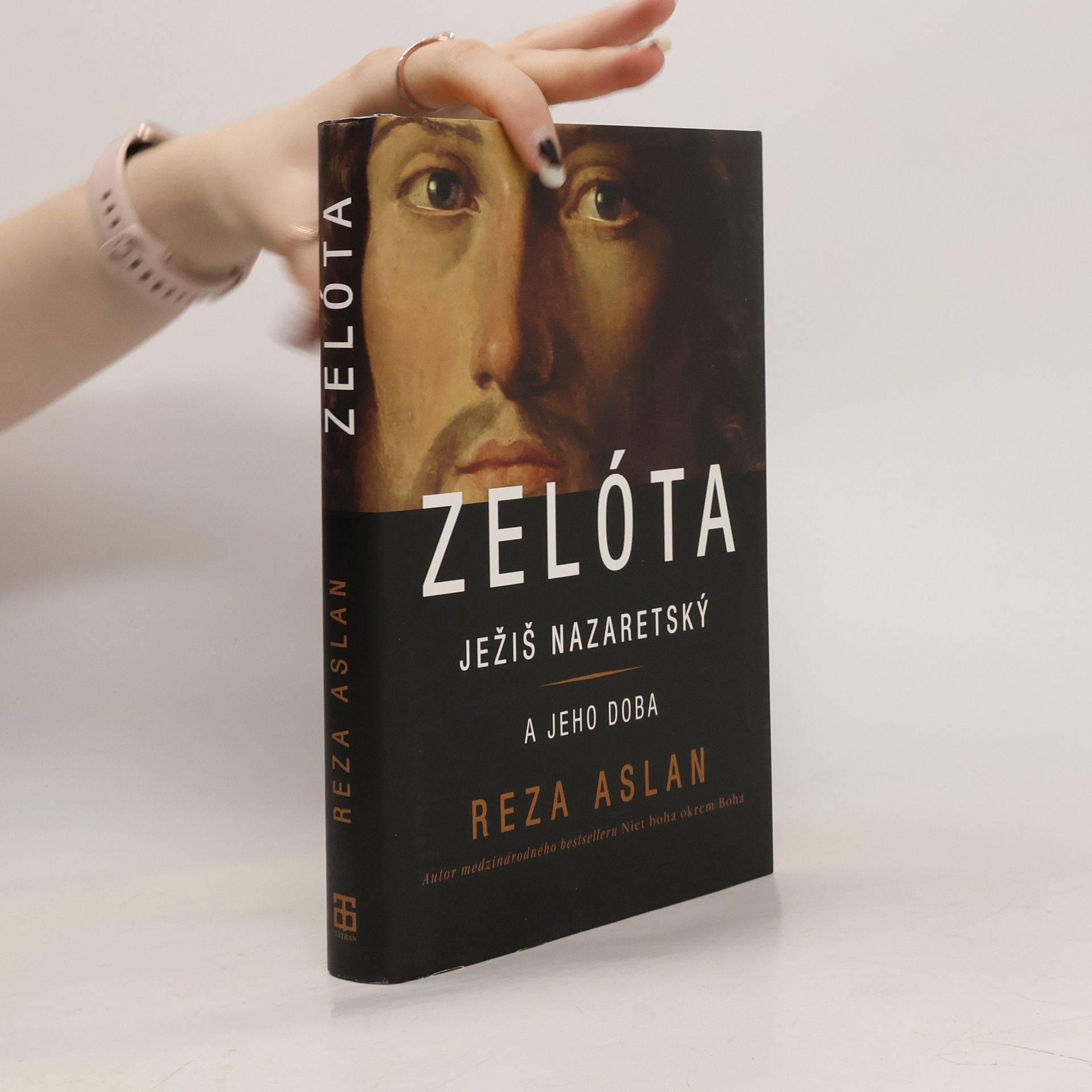 Reza Aslan Zelóta - Ježiš Nazaretský a jeho doba