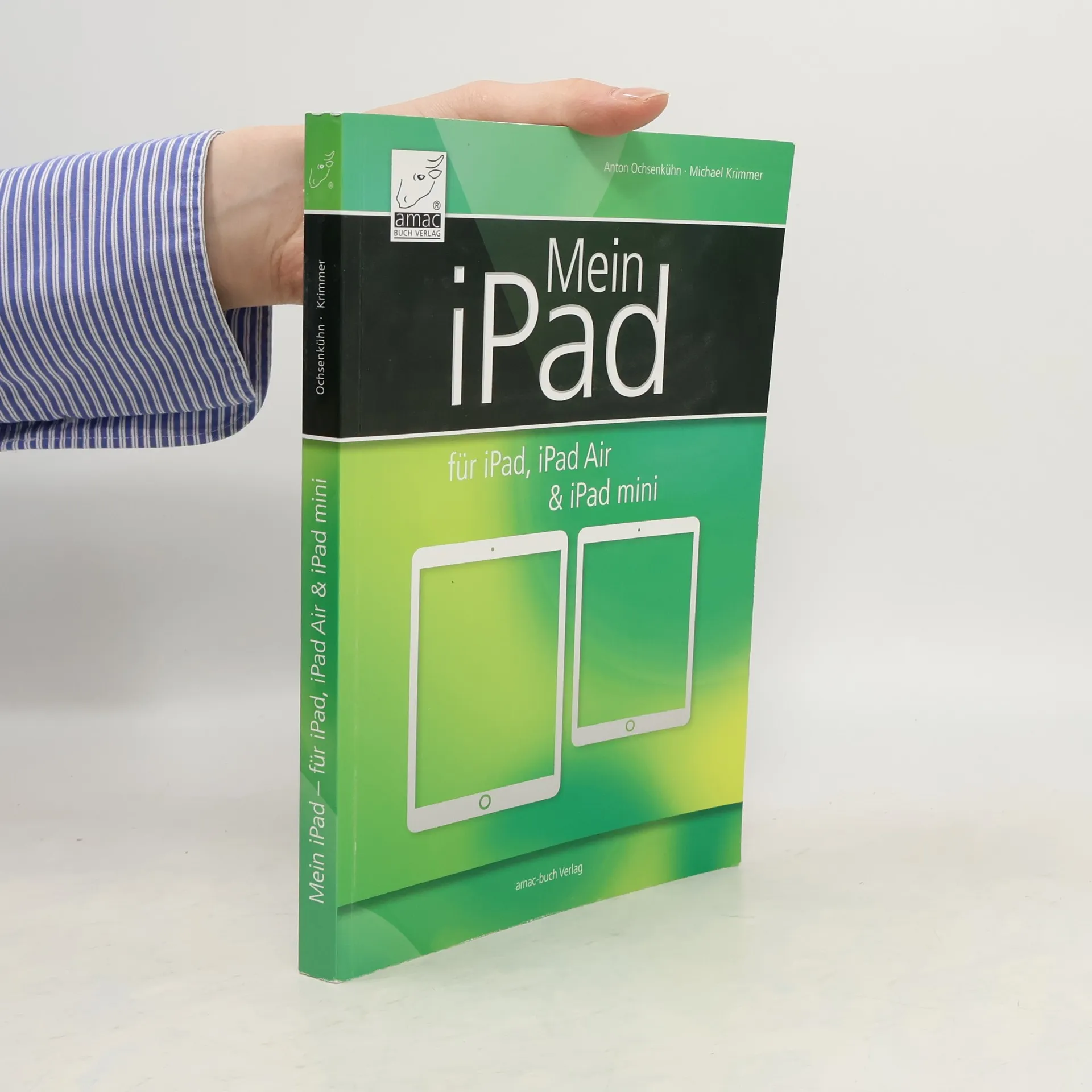 Mein iPad für iPad, iPad Air & iPad mini | Libro | Anton Ochsenkühn | DE