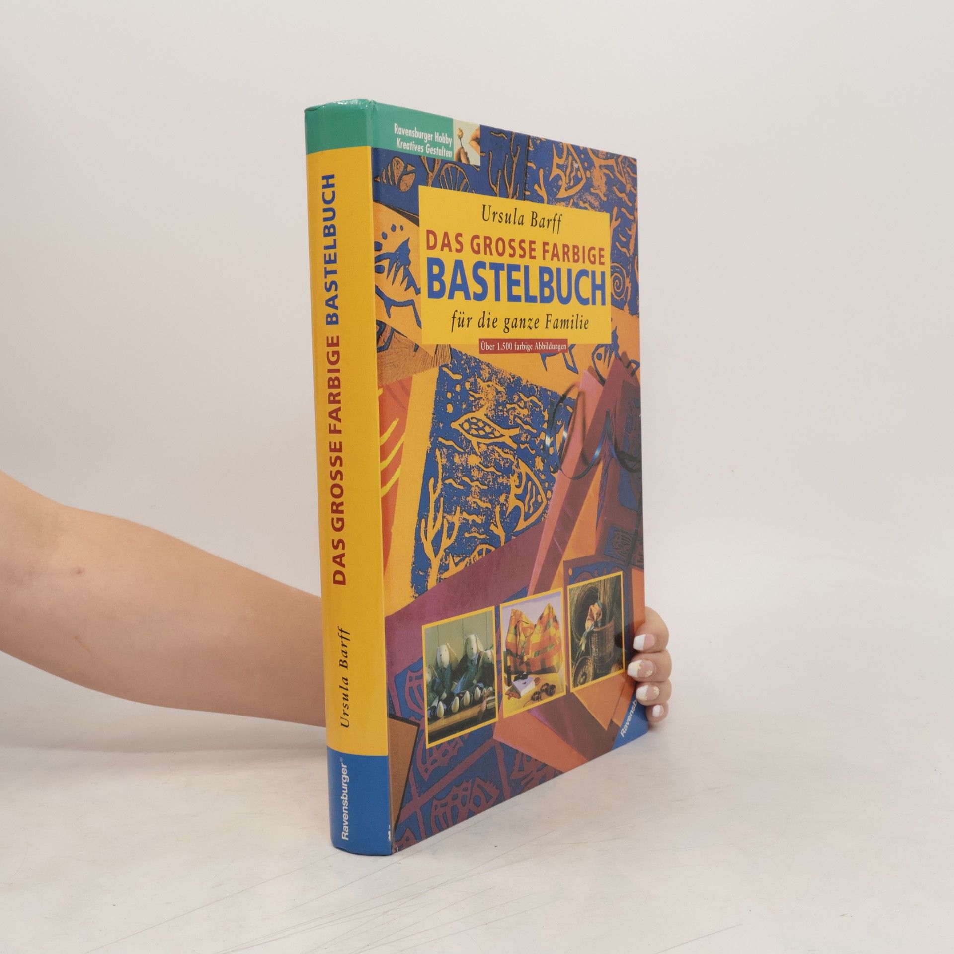 Ursula Barff Das große farbige Bastelbuch für die ganze Familie