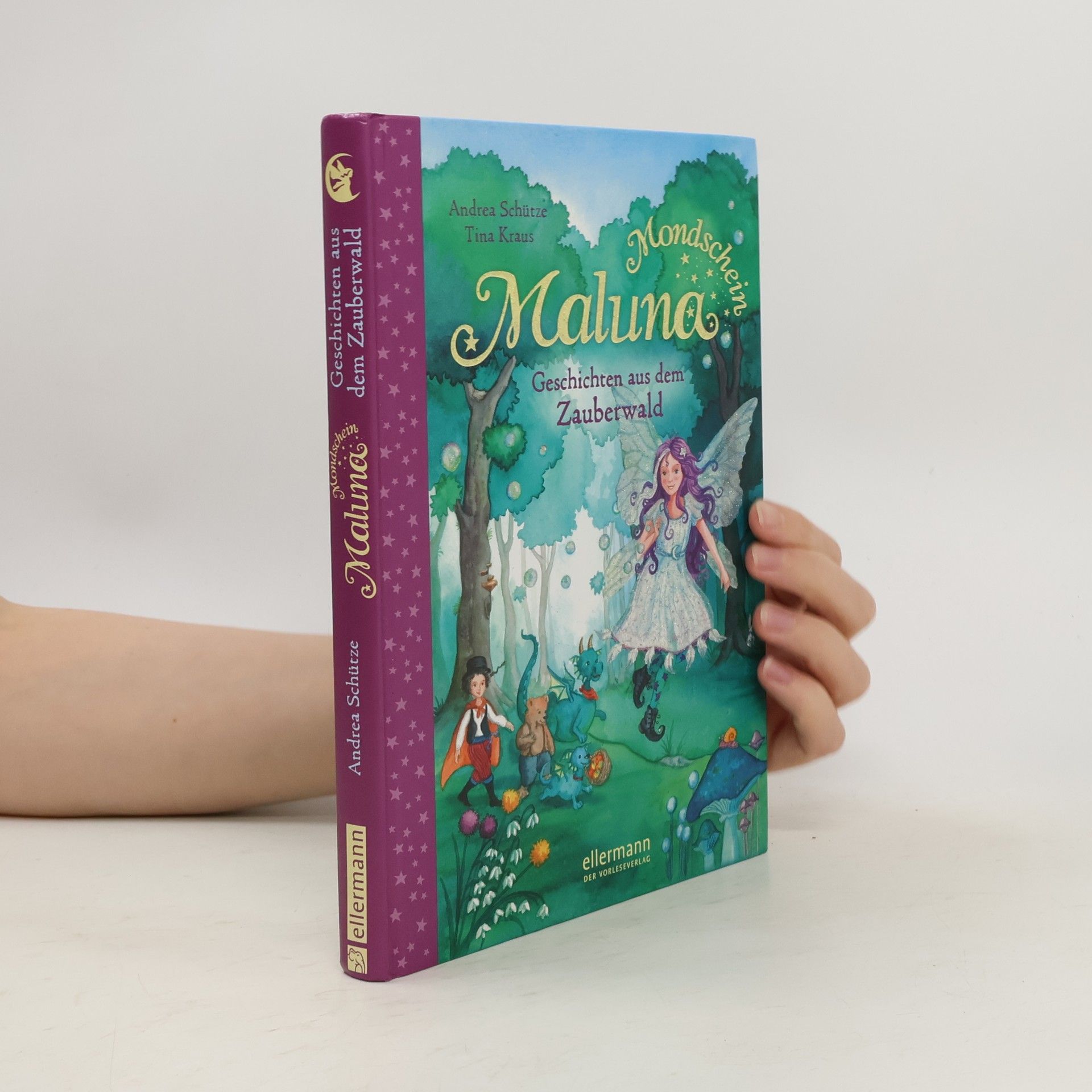 Andrea Schütze Maluna Mondschein - Geschichten aus dem Zauberwald