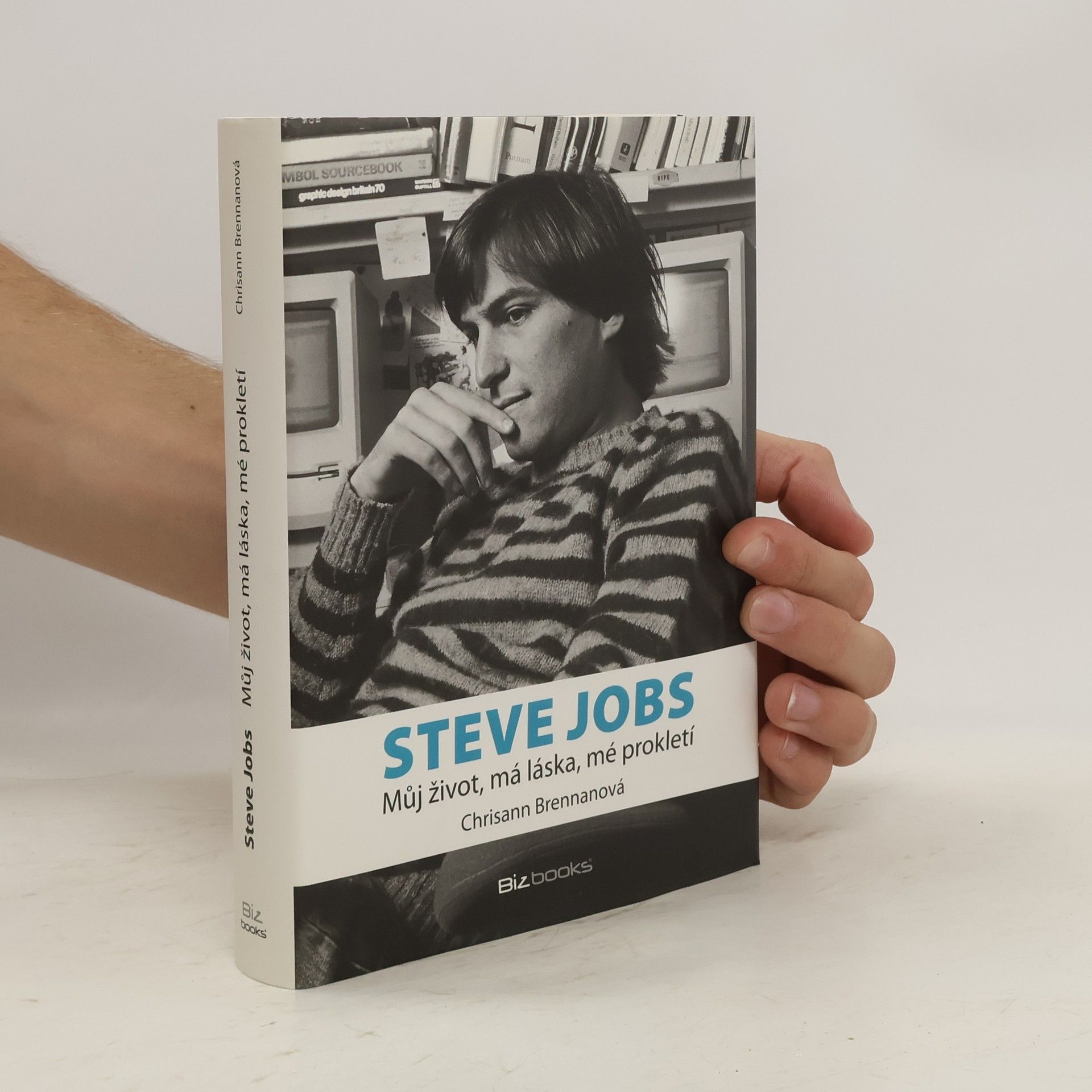 Chrisann Brennan Steve Jobs : můj život, má láska, mé prokletí