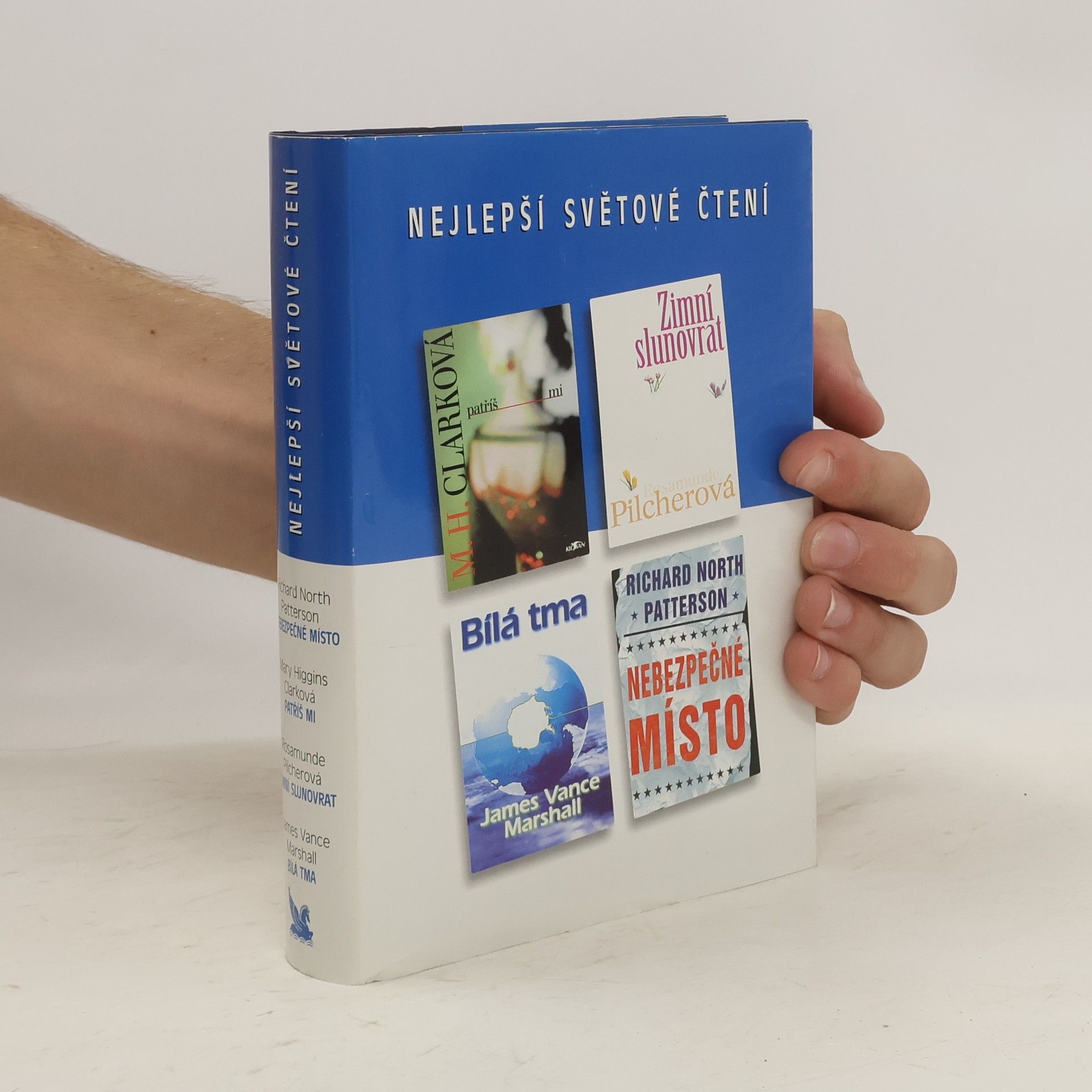Richard North Patterson Nejlepší světové čtení. Nebezpečné místo. Patříš mi. Zimní slunovrat. Bílá tma