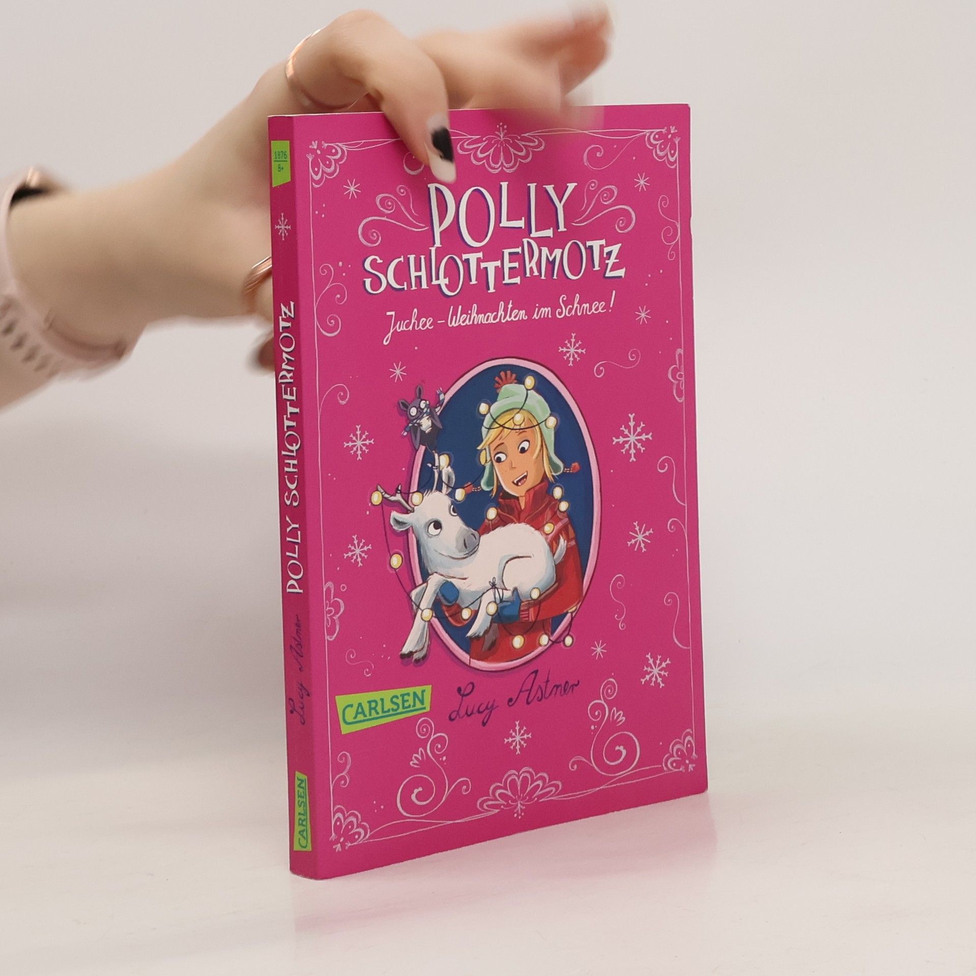 Lucy Astner Polly Schlottermotz: Juchee - Weihnachten im Schnee!
