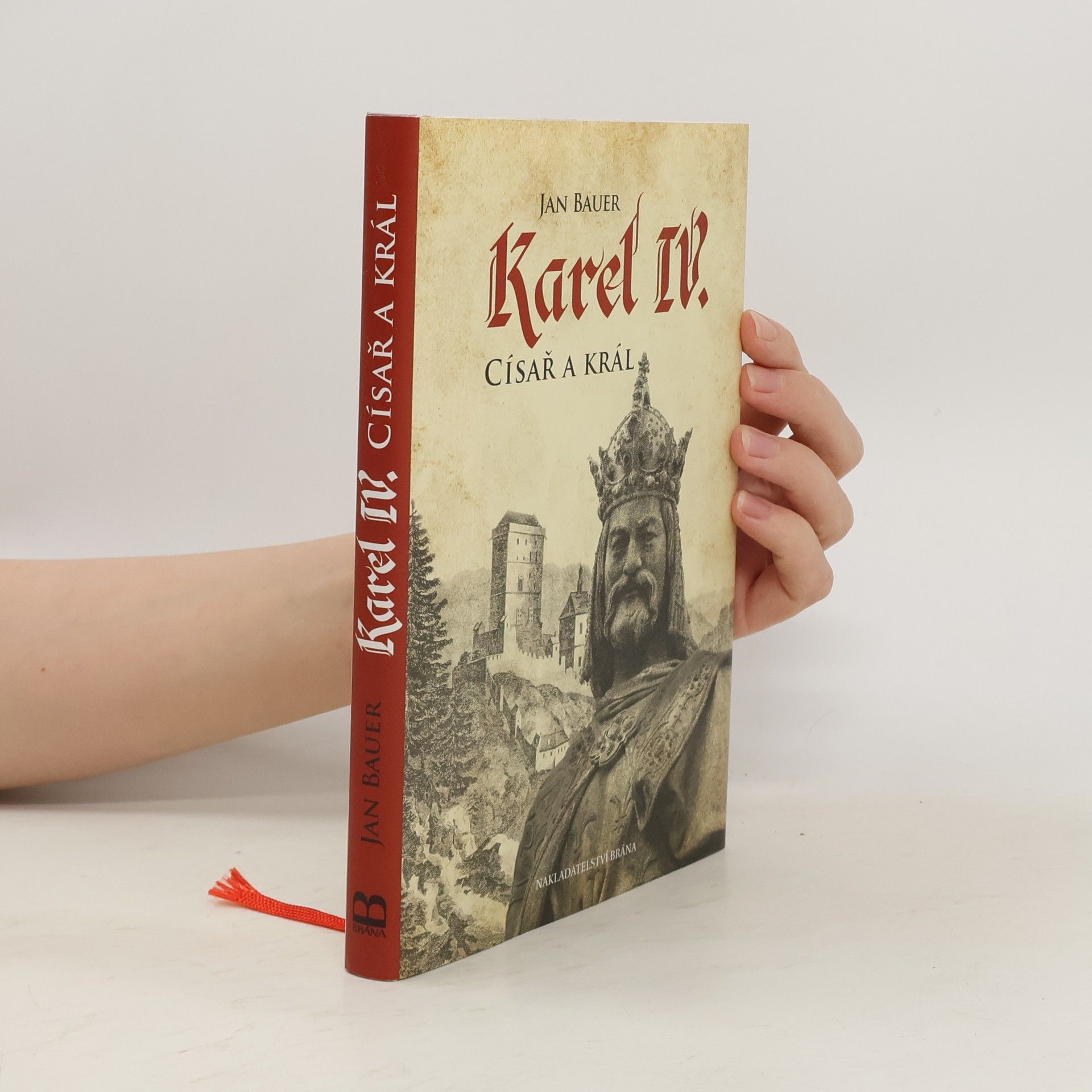 Jan Bauer Karel IV. - Císař a král