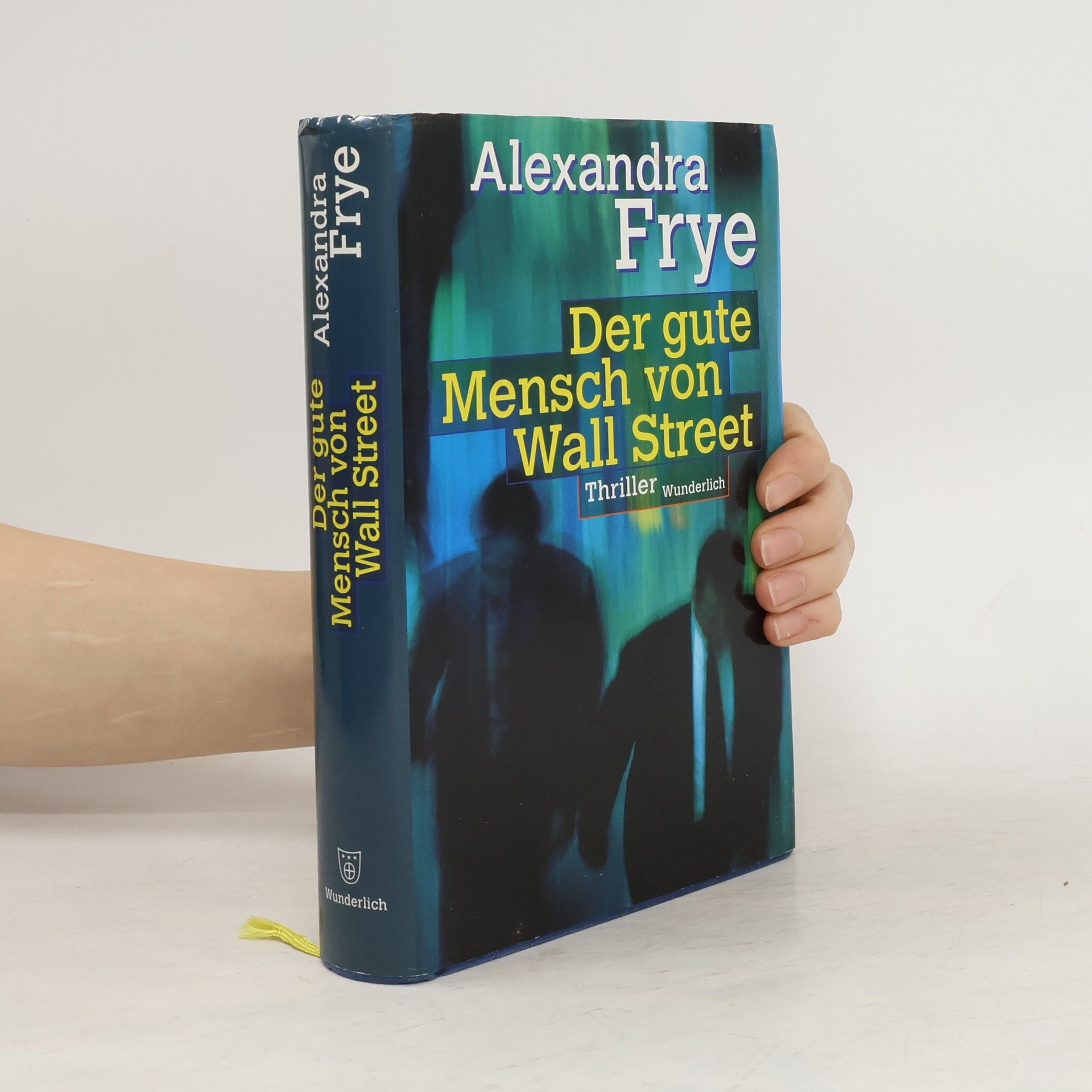 Alexandra Frye Der gute Mensch von Wall-Street