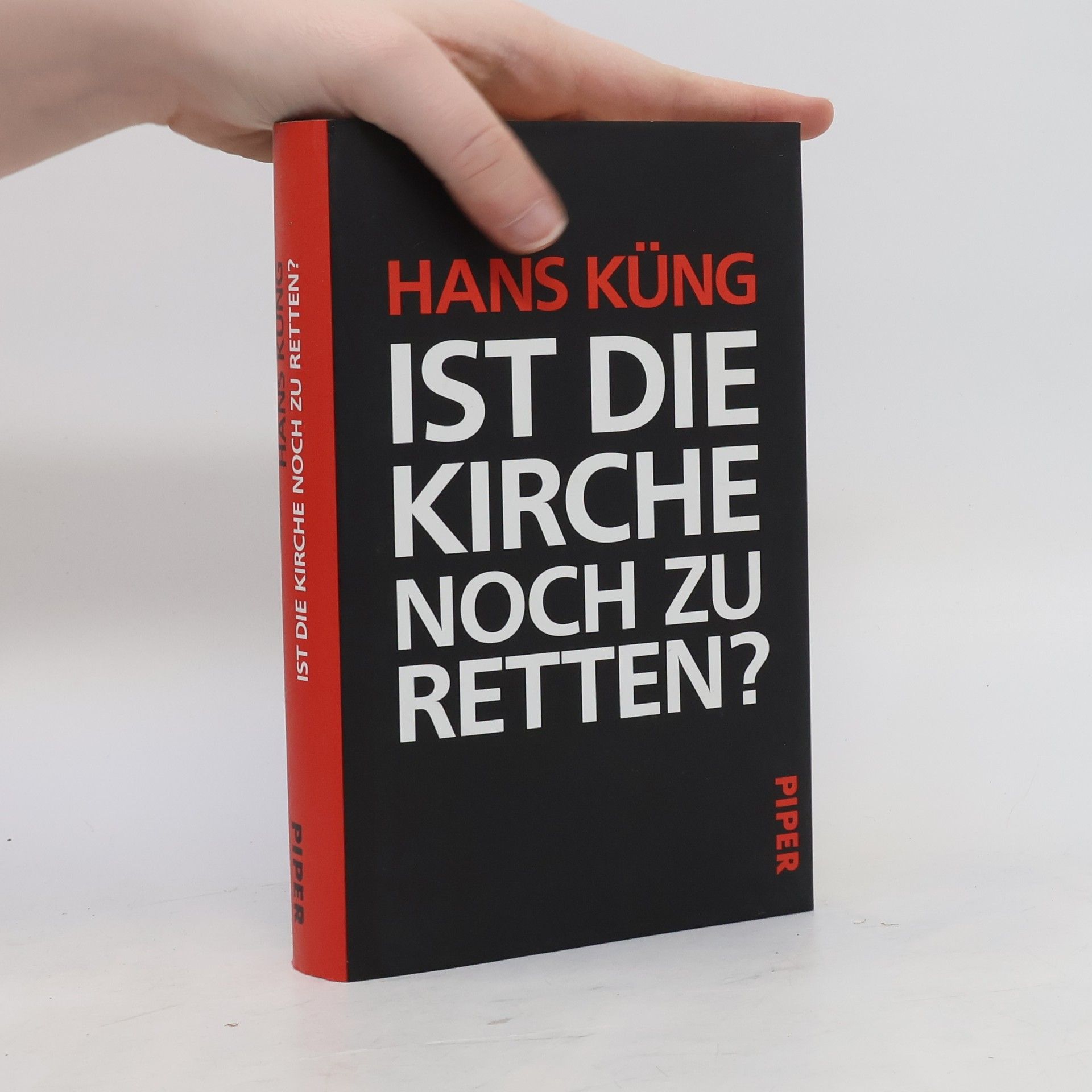 Hans Küng Ist die Kirche noch zu retten?