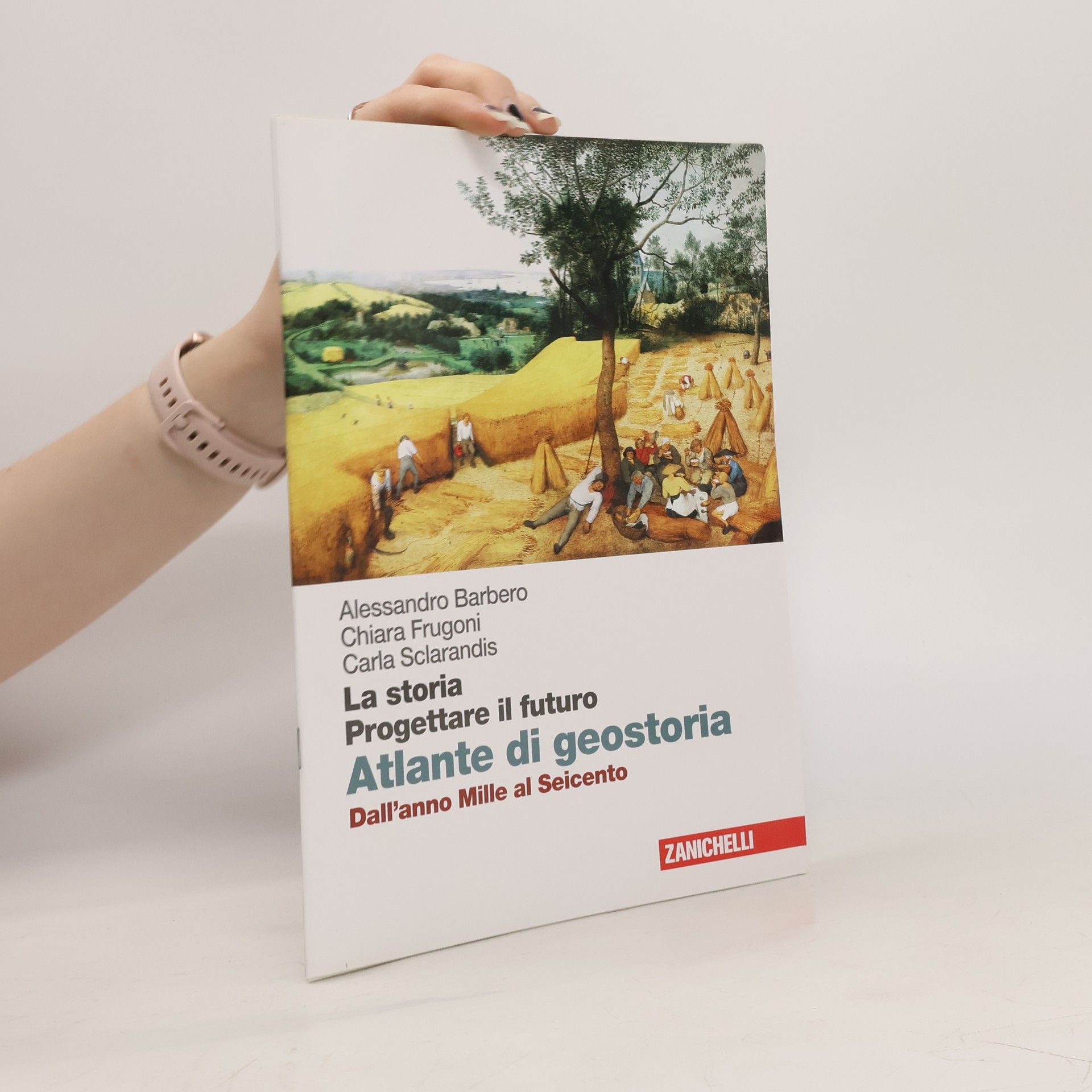 Alessandro Barbero La storia. Progettare il futuro. Con Atlante di geostoria