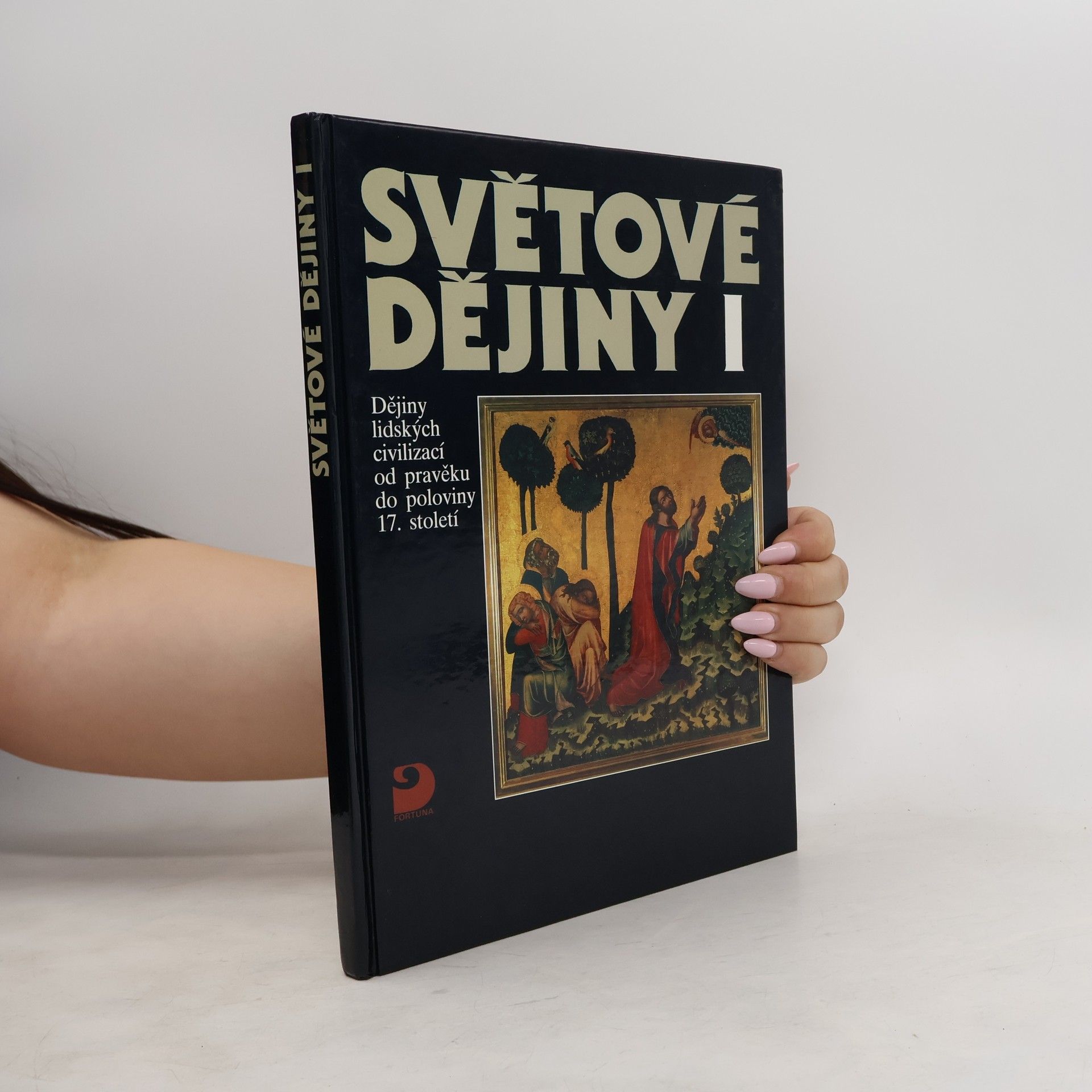 Vratislav Čapek Světové dějiny I. Dějiny lidských civilizací od pravěku do poloviny 17. století