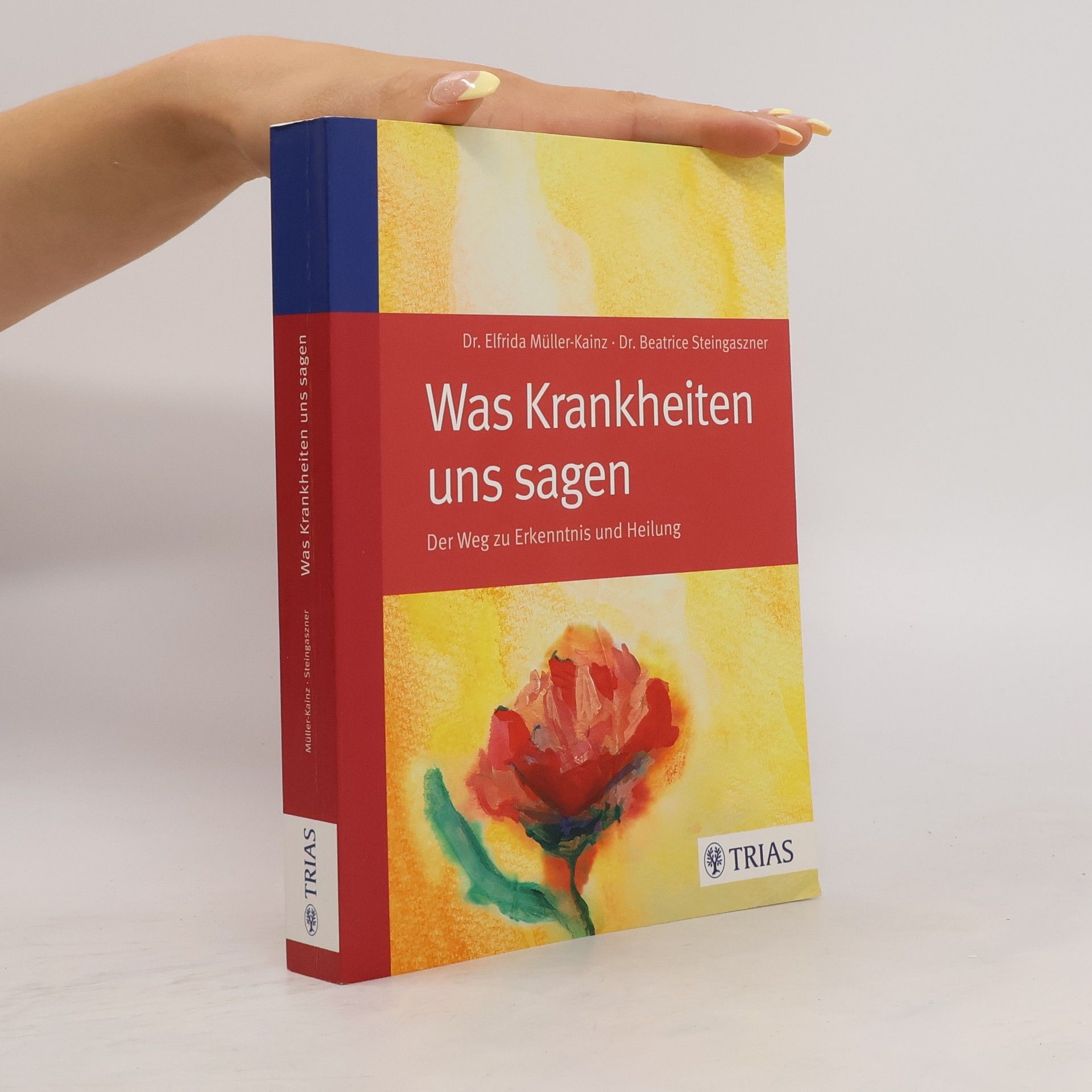 Elfrida Müller-Kainz Was Krankheiten uns sagen